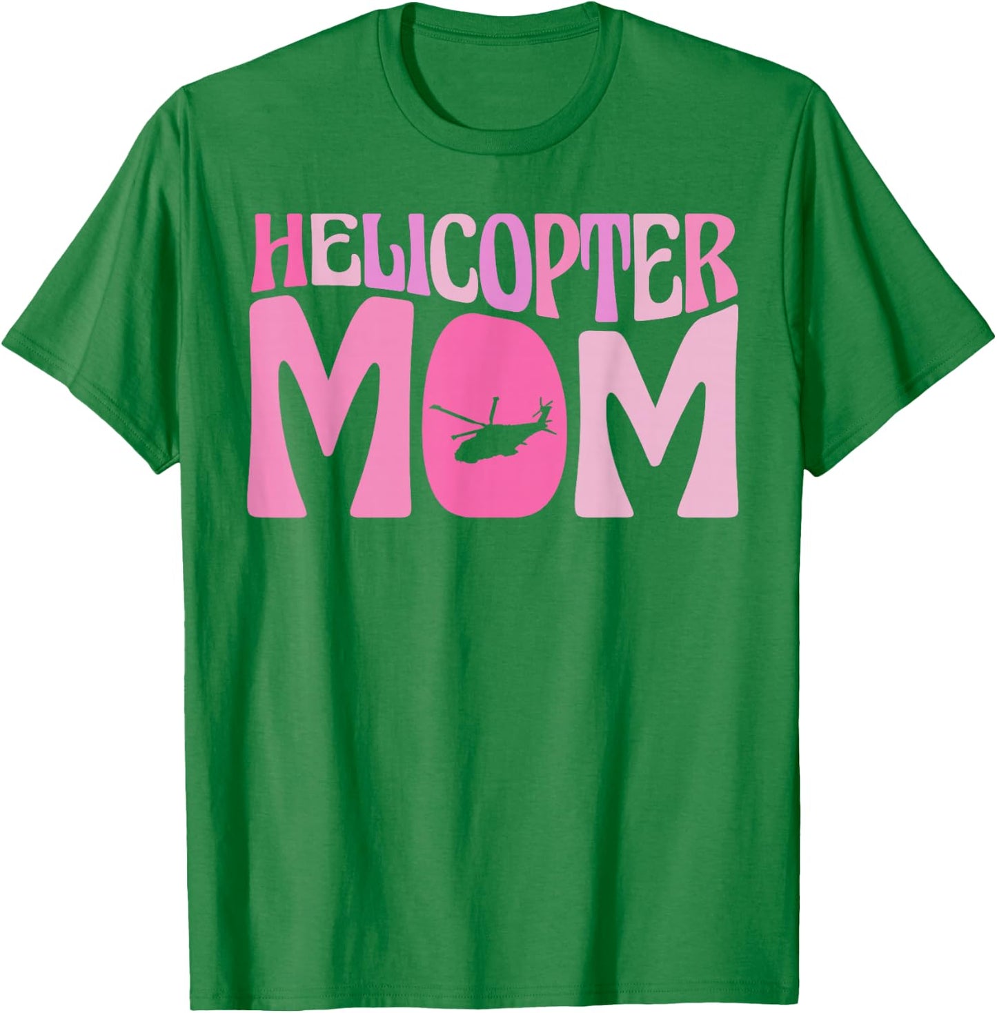 Helicopter Parents Funny Women Pilot Helicopter Mom T-Shirt - T-Shirt | Irish Green