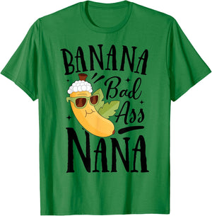 Banana Bad Ass Nana Grandma Grandma Funny Mother's Day T-Shirt - T-Shirt | Irish Green