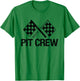 Pit Crew for Race Car Parties T-Shirt - T-Shirt | Irish Green