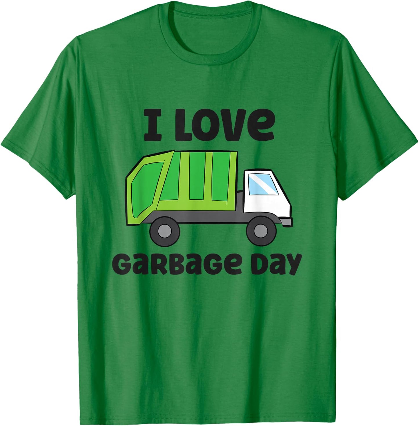 I Love Garbage Day Funny Garbage Truck T-Shirt - T-Shirt | Irish Green