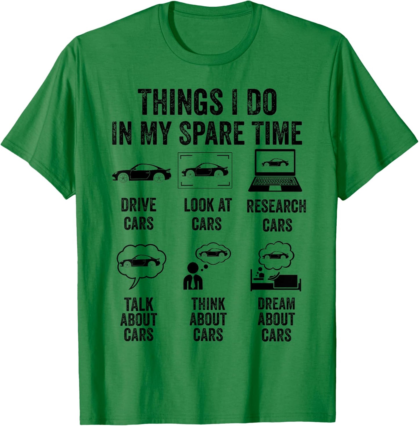 Things I Do In My Spare Time Car Lover Funny Father's Day T-Shirt - T-Shirt | Irish Green