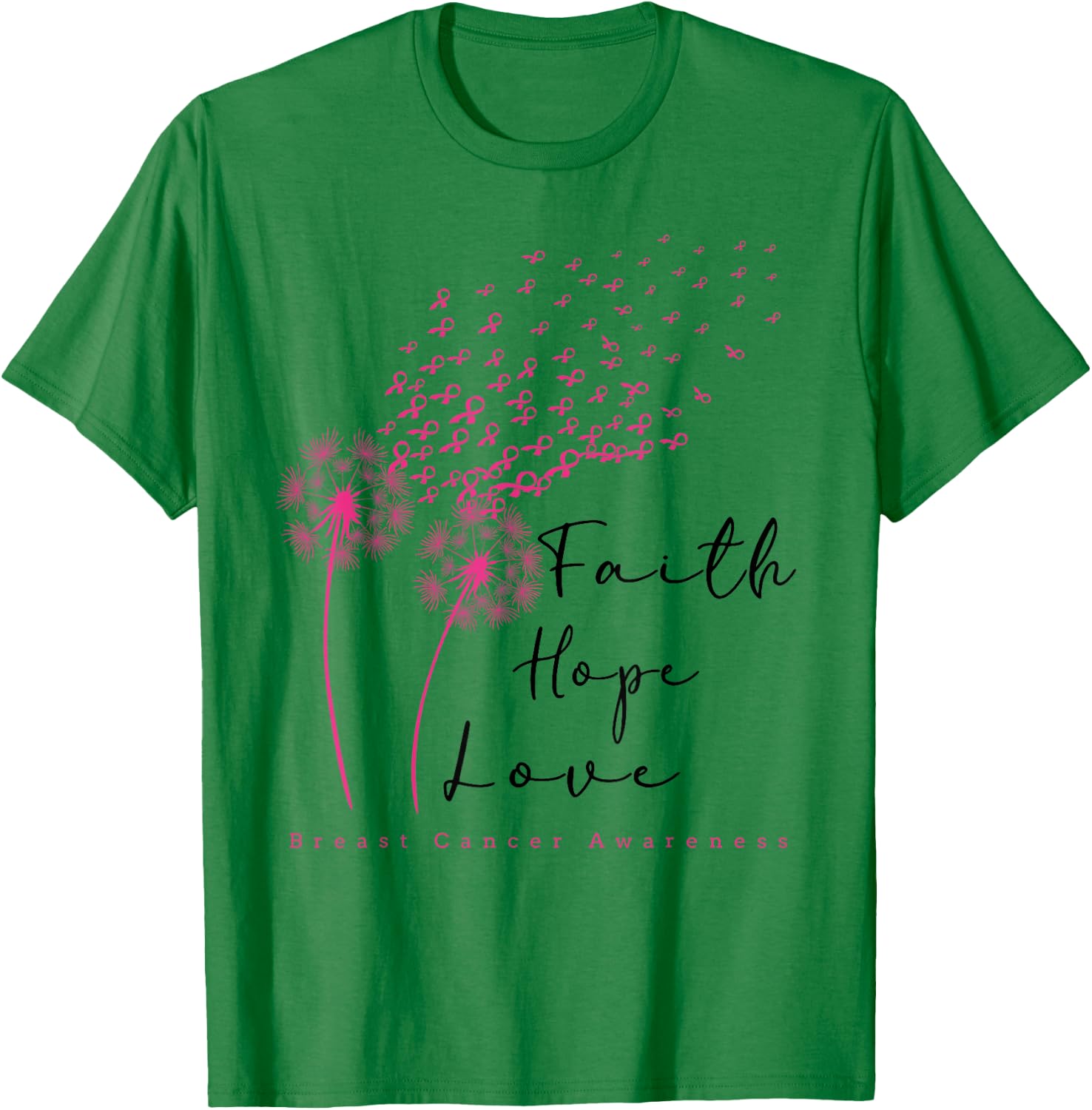 Pink Ribbon Dandelion Faith Hope Love Breast Cancer T-Shirt - T-Shirt | Irish Green
