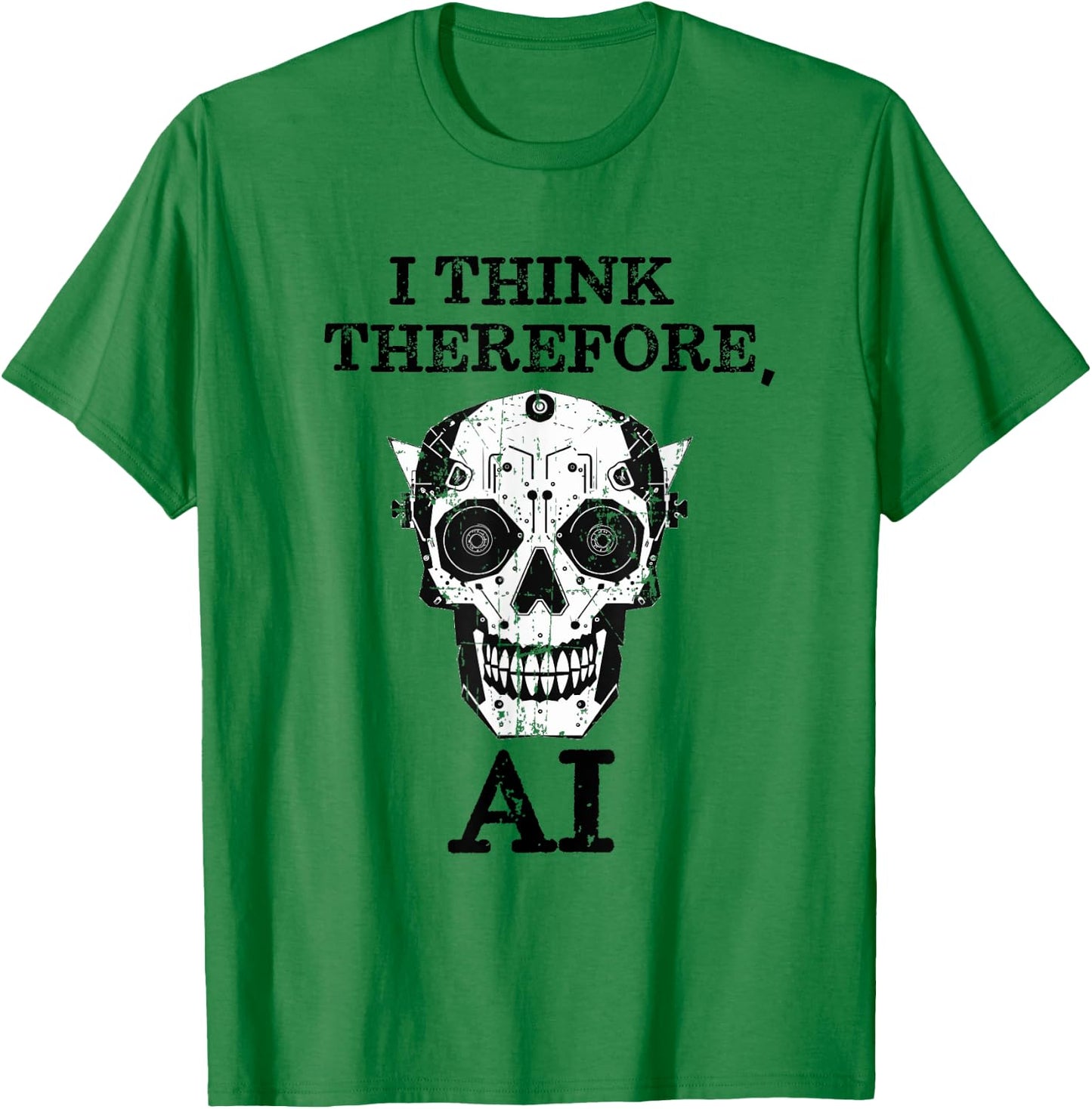 funny ChatGPT I think therefore I am AI Robot Skull T-Shirt - T-Shirt | Irish Green