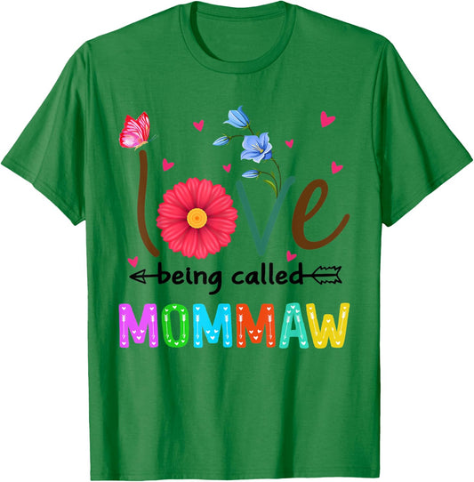 I Love Being Called Mommaw Floral Design Funny Mommaw T-Shirt - T-Shirt | Irish Green