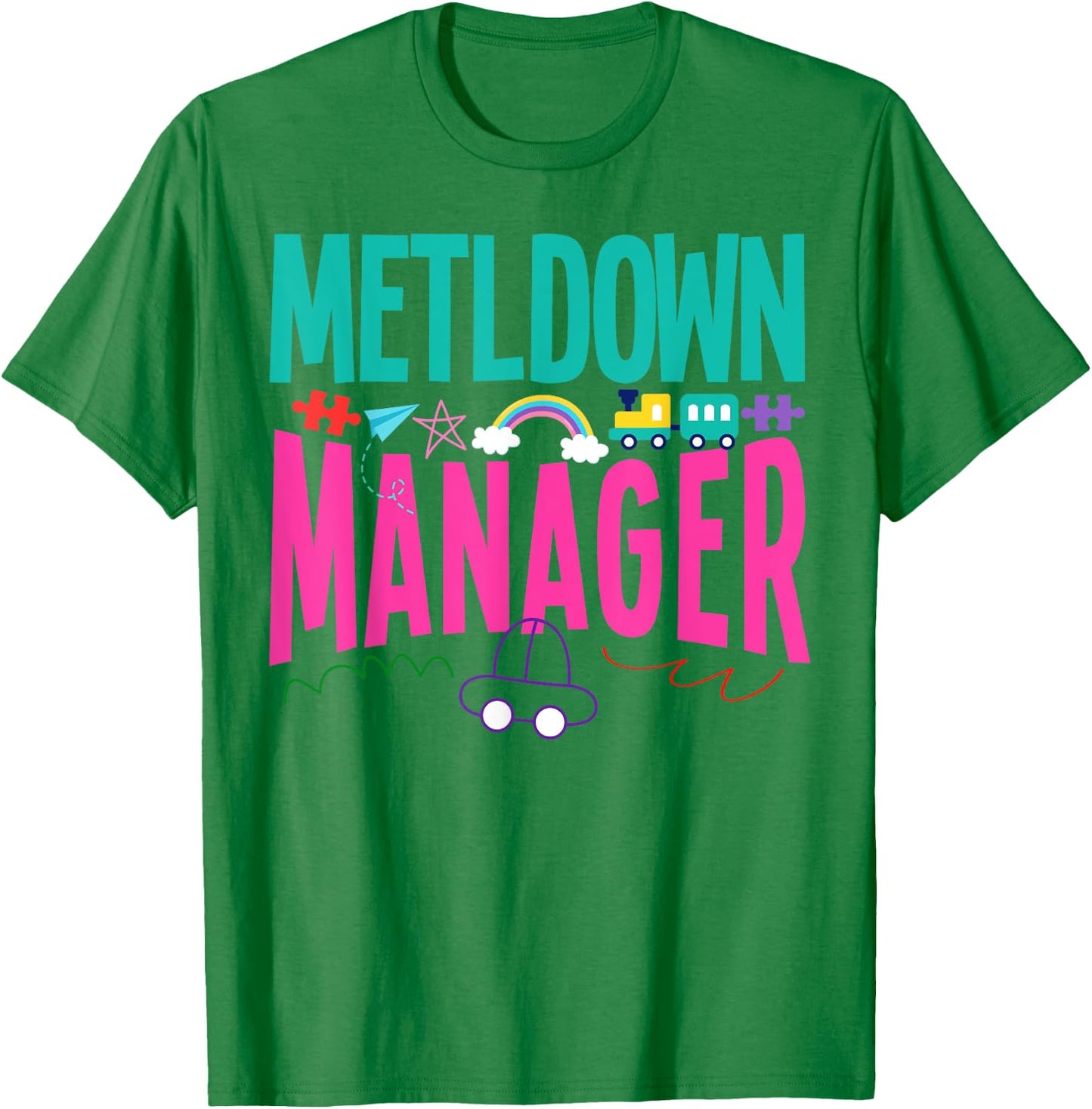 Childcare Daycare Provider Teacher Babysitter Meltdown T-Shirt - T-Shirt | Irish Green