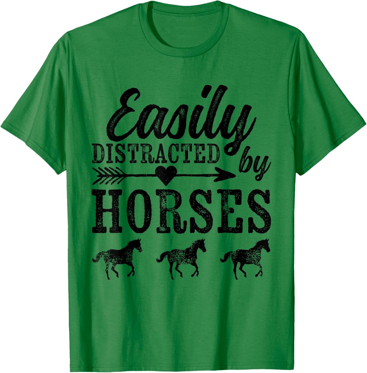 Easily Distracted By Horses Ladies Rodeo Funny Horse Saying T-Shirt - T-Shirt | Irish Green