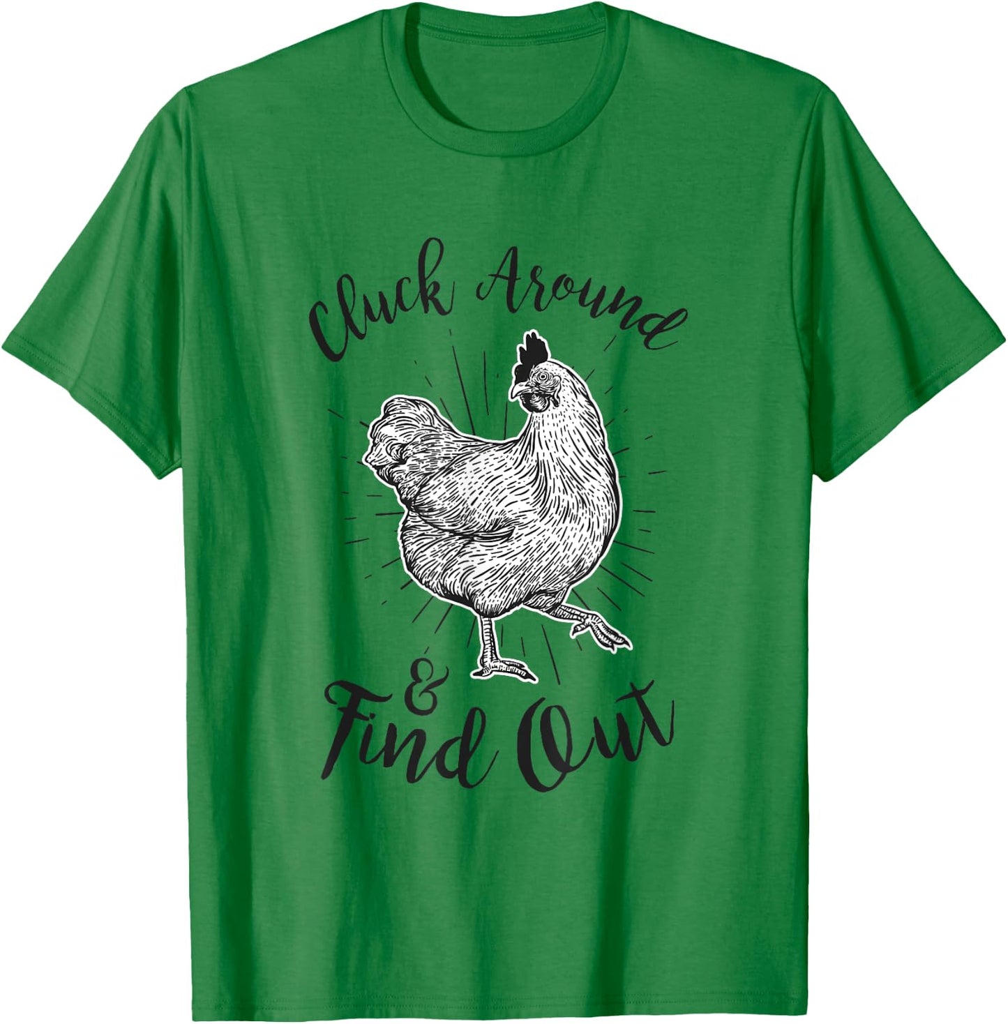 Cluck Around And Find Out Funny Chicken Farmer T-Shirt - T-Shirt | Irish Green
