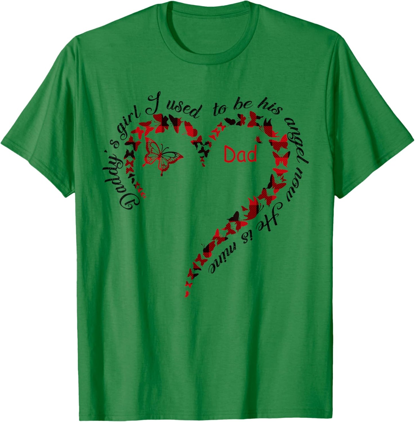 Daddy's Girl I Used To Be His Angel Now He's Mine In Heaven T-Shirt - T-Shirt | Irish Green