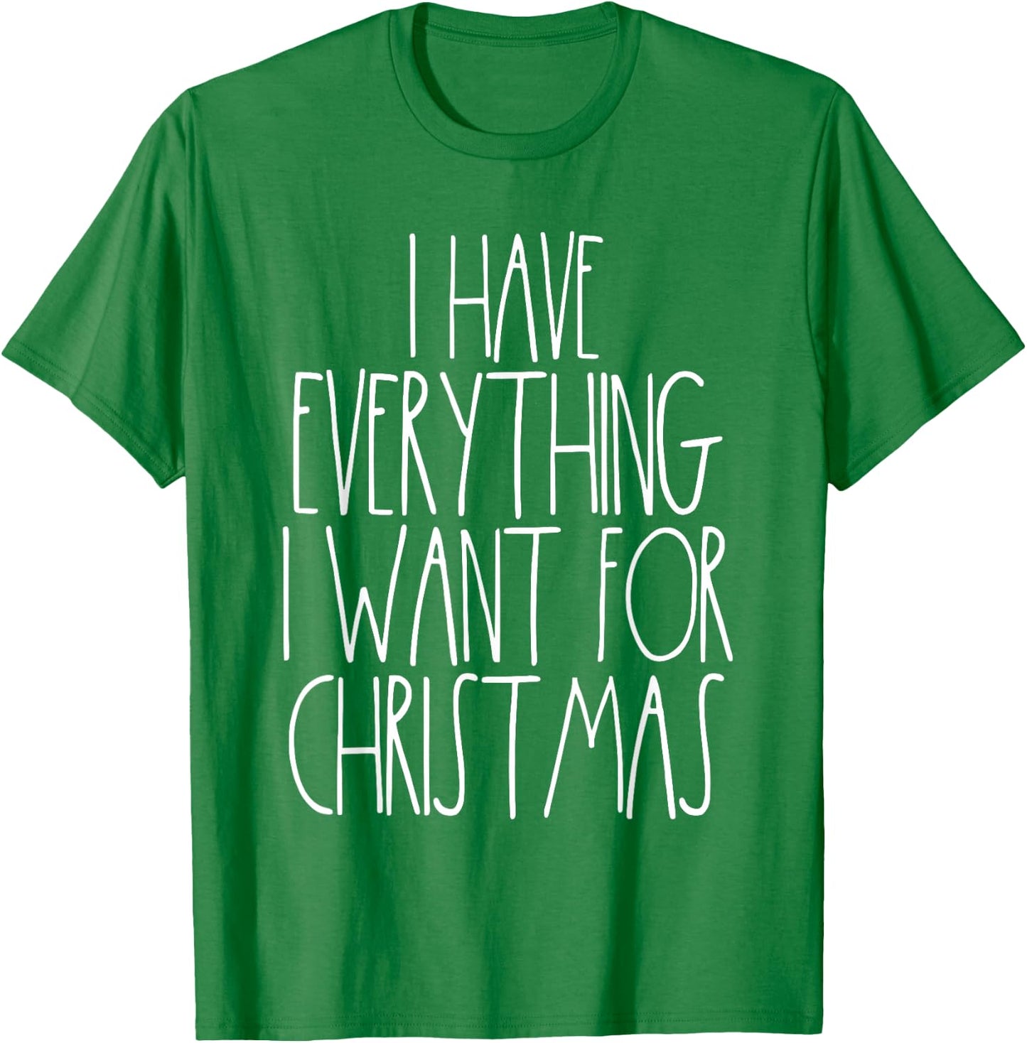 Christmas Couple Shirt Funny Xmas Matching I Have Everything T-Shirt - T-Shirt | Irish Green