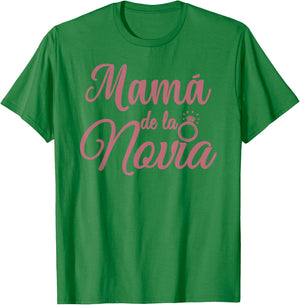 Mamá de la Novia, Spanish Mother Of The Bride Madre Wedding T-Shirt - T-Shirt | Irish Green