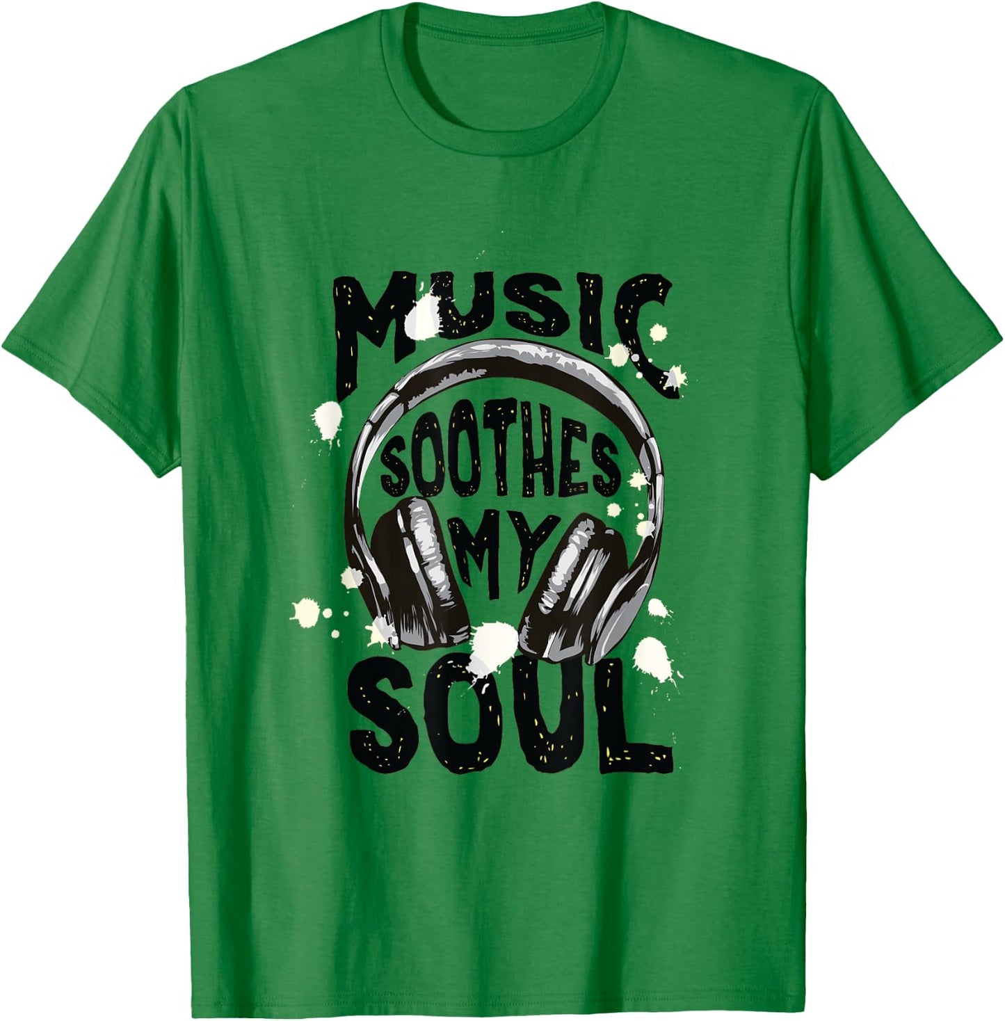 Music Soothes My Soul Short Sleeve T-Shirt - T-Shirt | Irish Green