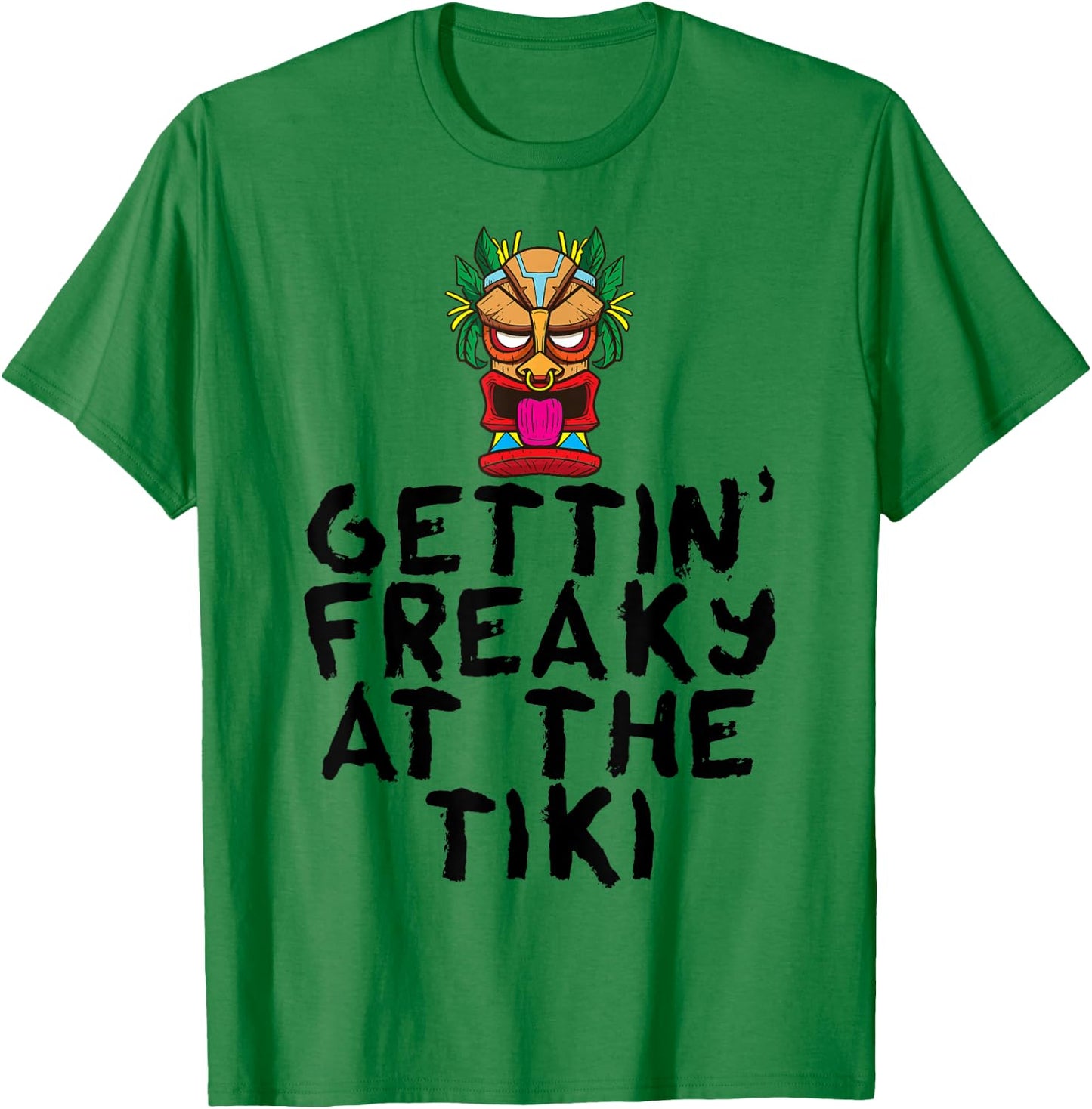 Gettin' Freaky At The Tiki Bar Funny Drinking Party Alcohol T-Shirt - T-Shirt | Irish Green