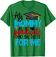 My Mommy Is A Graduate Matching Family Graduation Kids T-Shirt - T-Shirt | Irish Green