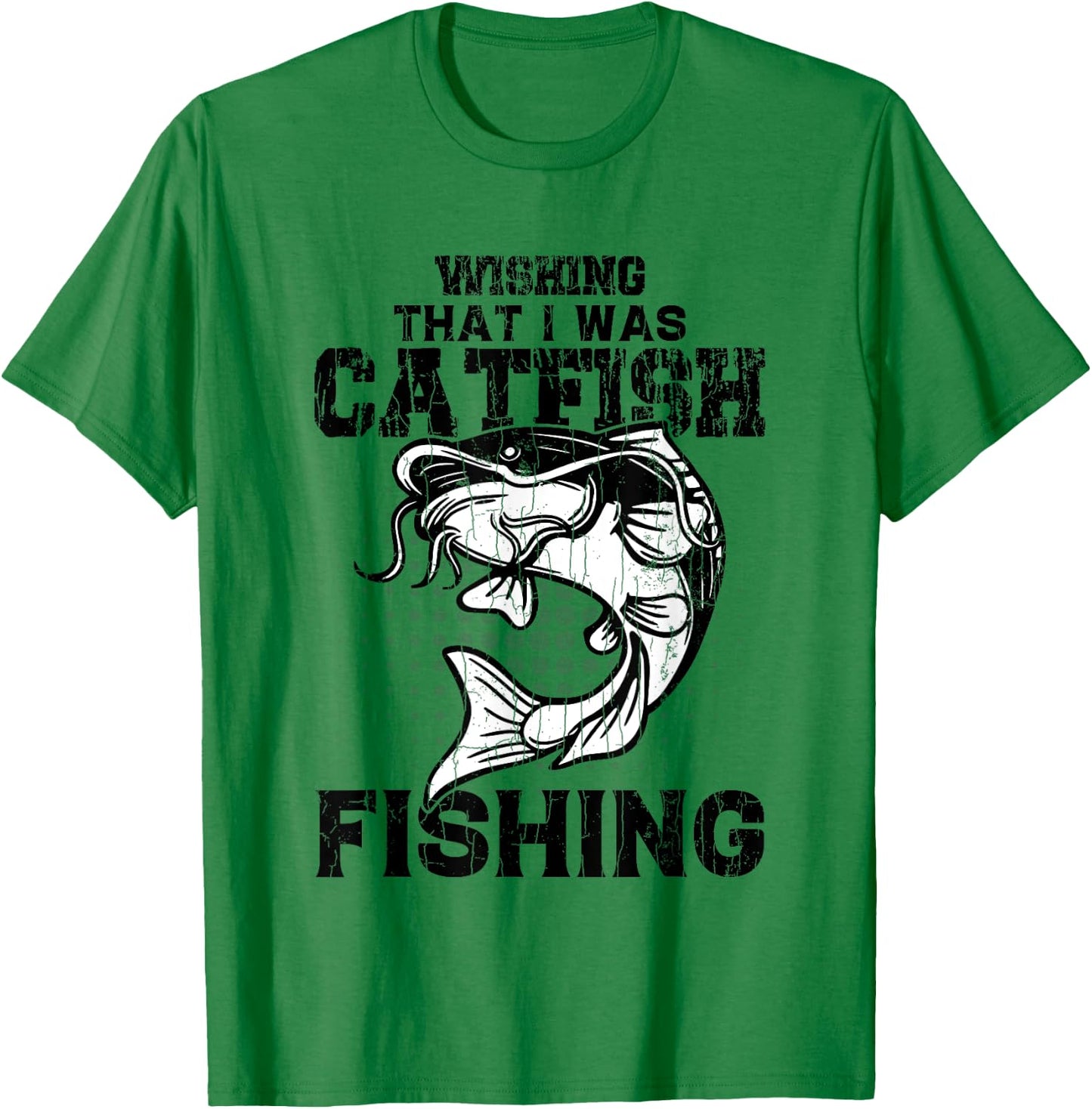 Wishing I Was Catfish Fishing Funny Catfishing Lover Graphic T-Shirt - T-Shirt | Irish Green