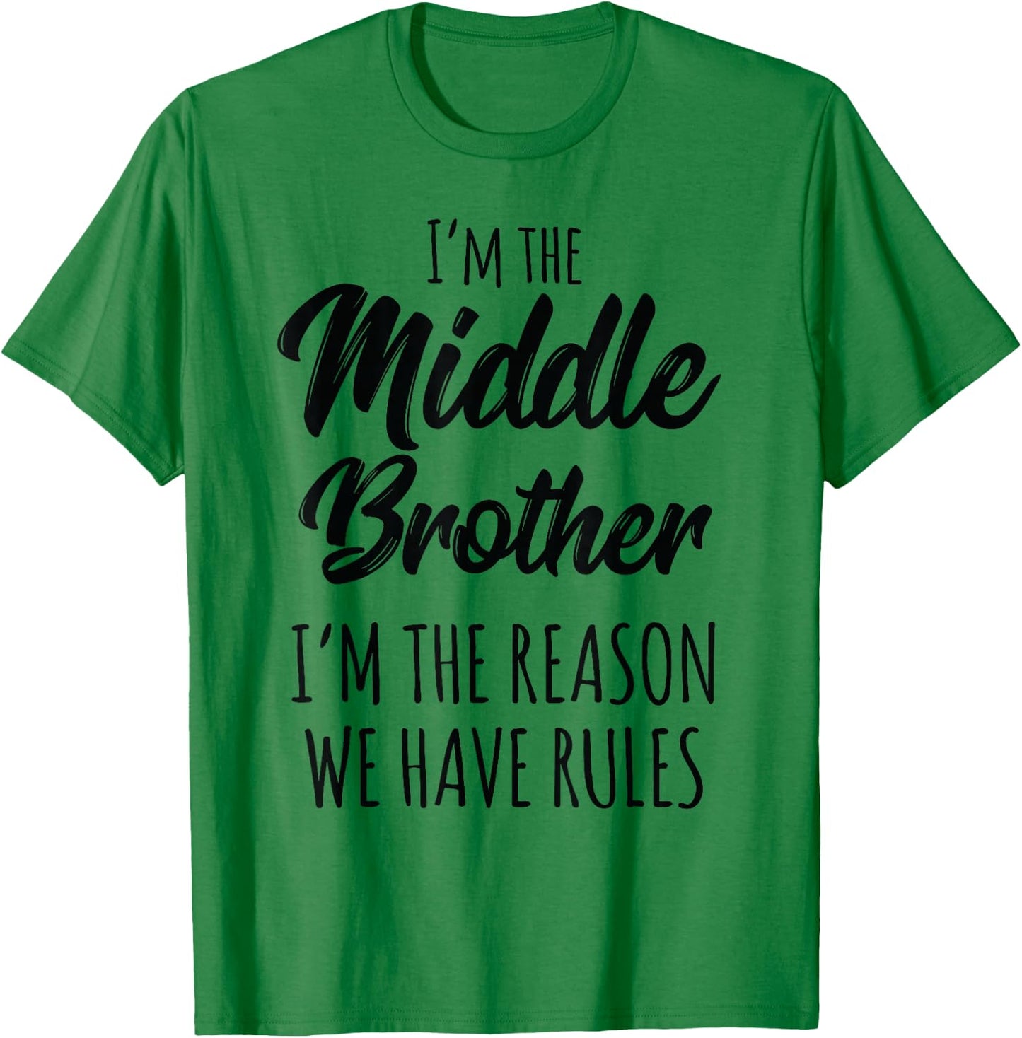 Middle Brother Shirt I'm Reason We Have Rules Funny Sibling T-Shirt - T-Shirt | Irish Green