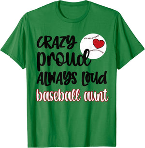 Crazy Proud Baseball Aunt Baseball Fan Baseball Auntie T-Shirt - T-Shirt | Irish Green