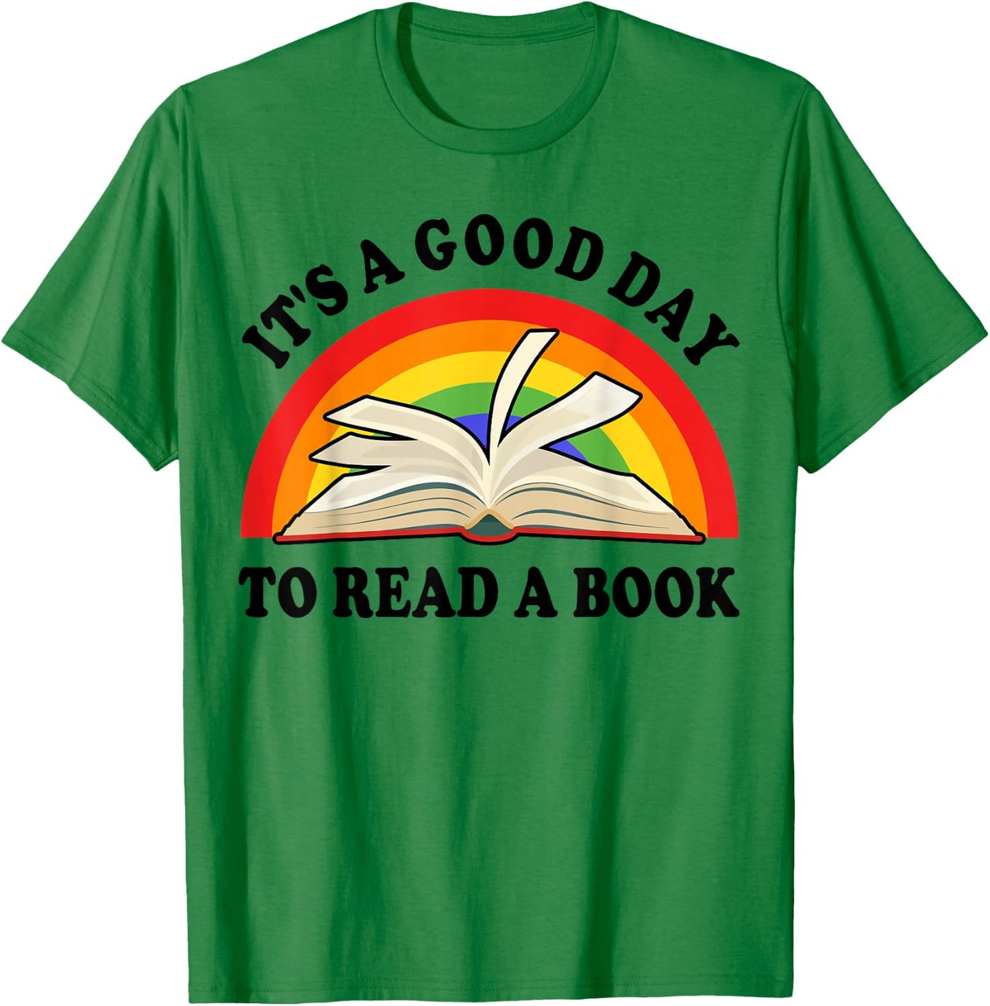 Its Good Day To Read A Book Kids Girl Women Teacher Reading T-Shirt - T-Shirt | Irish Green