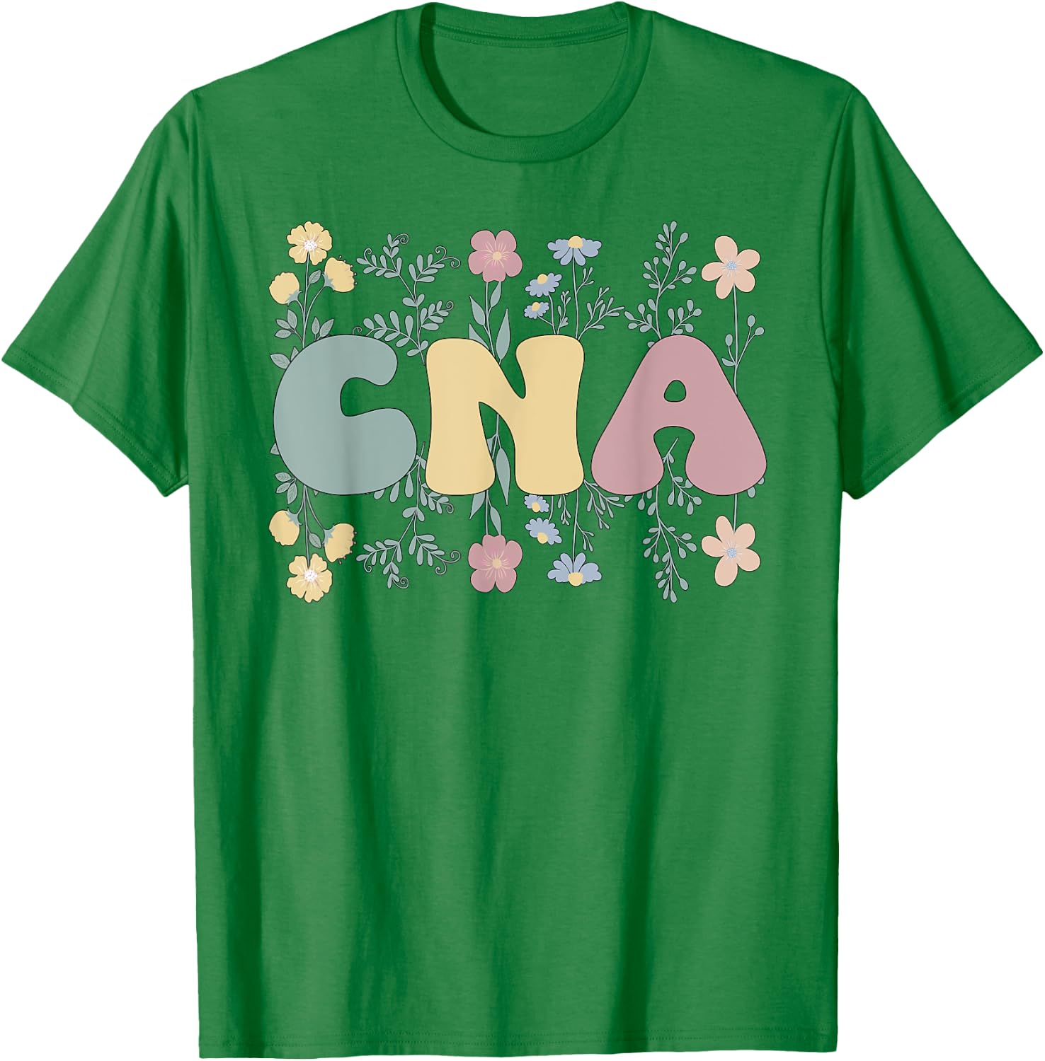 Groovy Certified Nursing Assistant Flowers CNA T-Shirt - T-Shirt | Irish Green