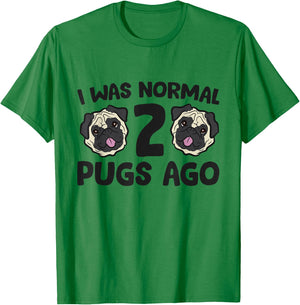 I Was Normal 2 Pugs Ago Pug Dog Owner Women Kids T-Shirt - T-Shirt | Irish Green