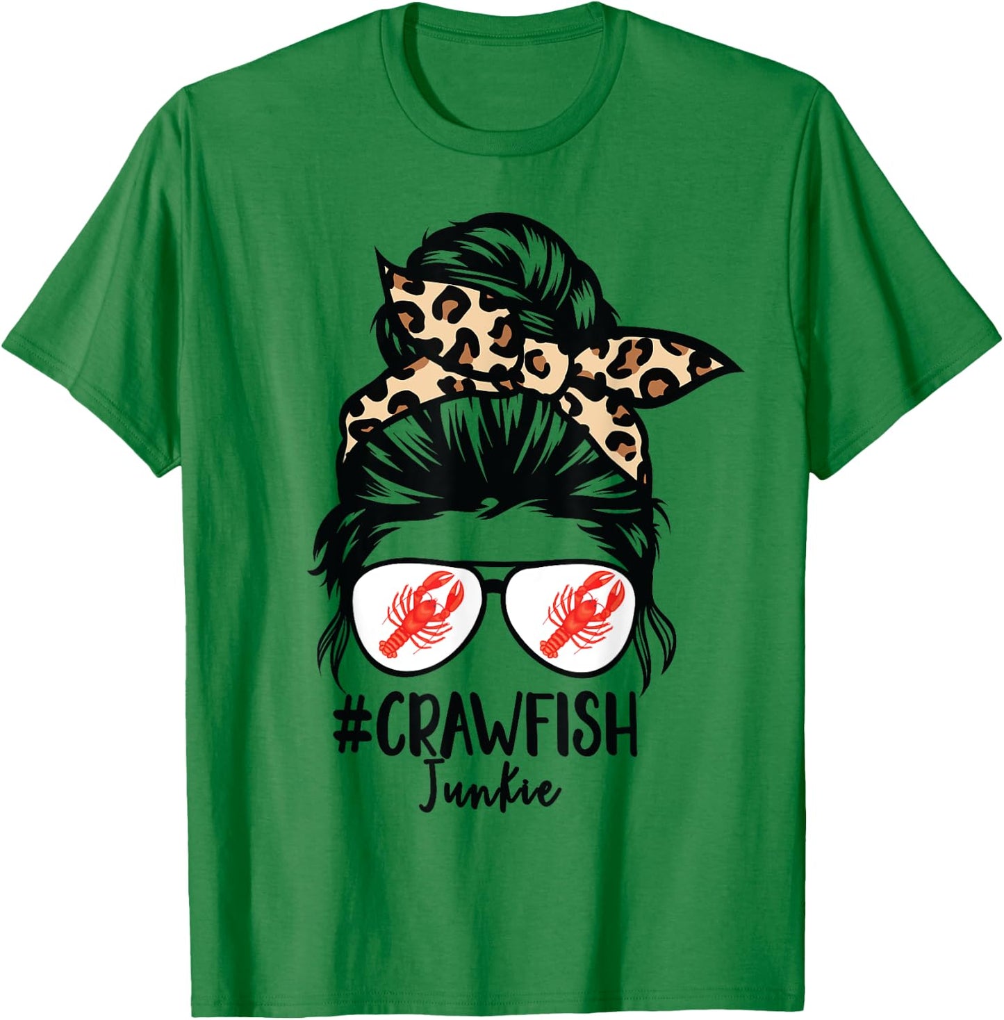 Crawfish Junkie Leopard Messy Bun Sunglasses Cajun Lobster T-Shirt - T-Shirt | Irish Green