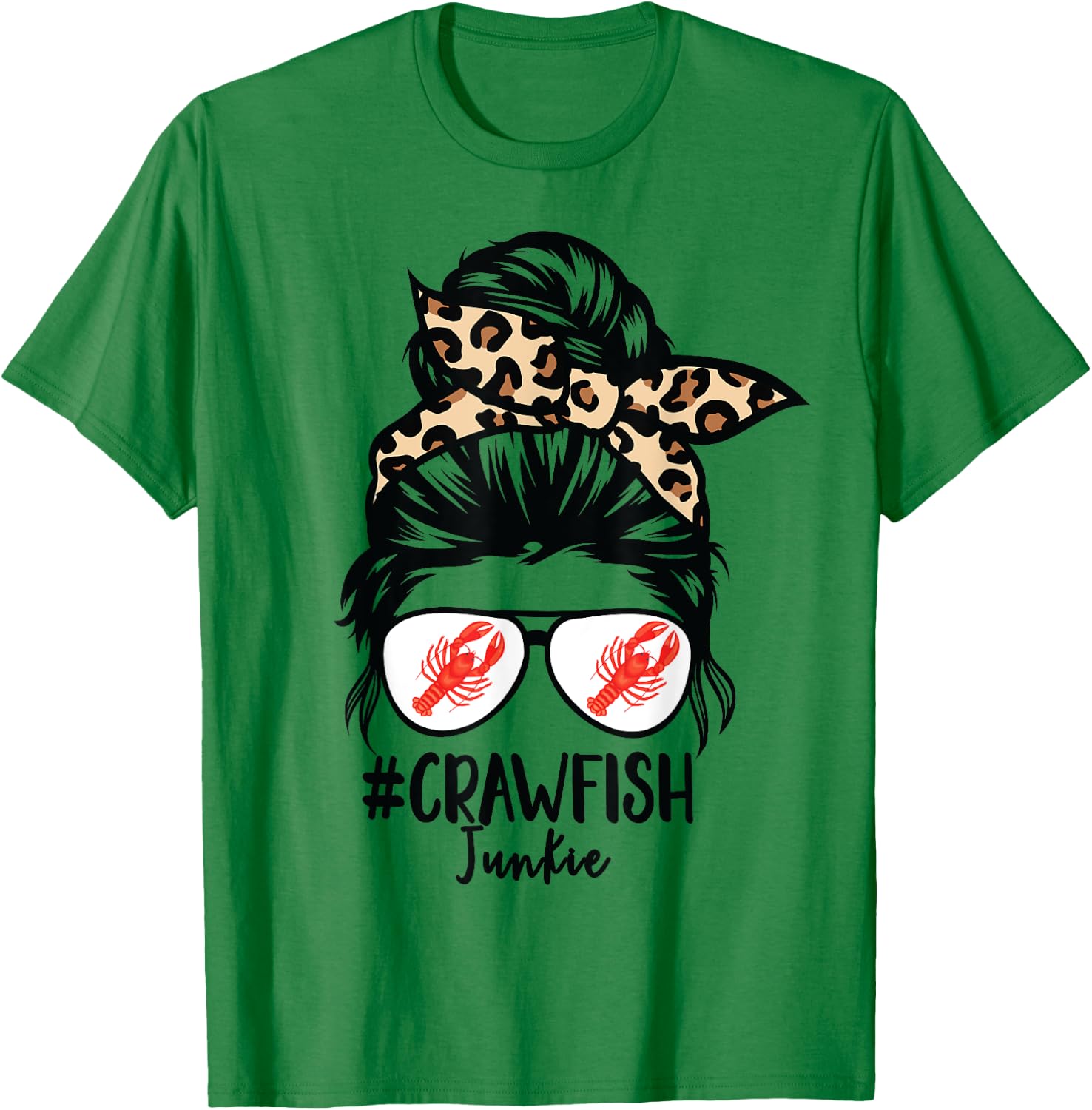 Crawfish Junkie Leopard Messy Bun Sunglasses Cajun Lobster T-Shirt - T-Shirt | Irish Green