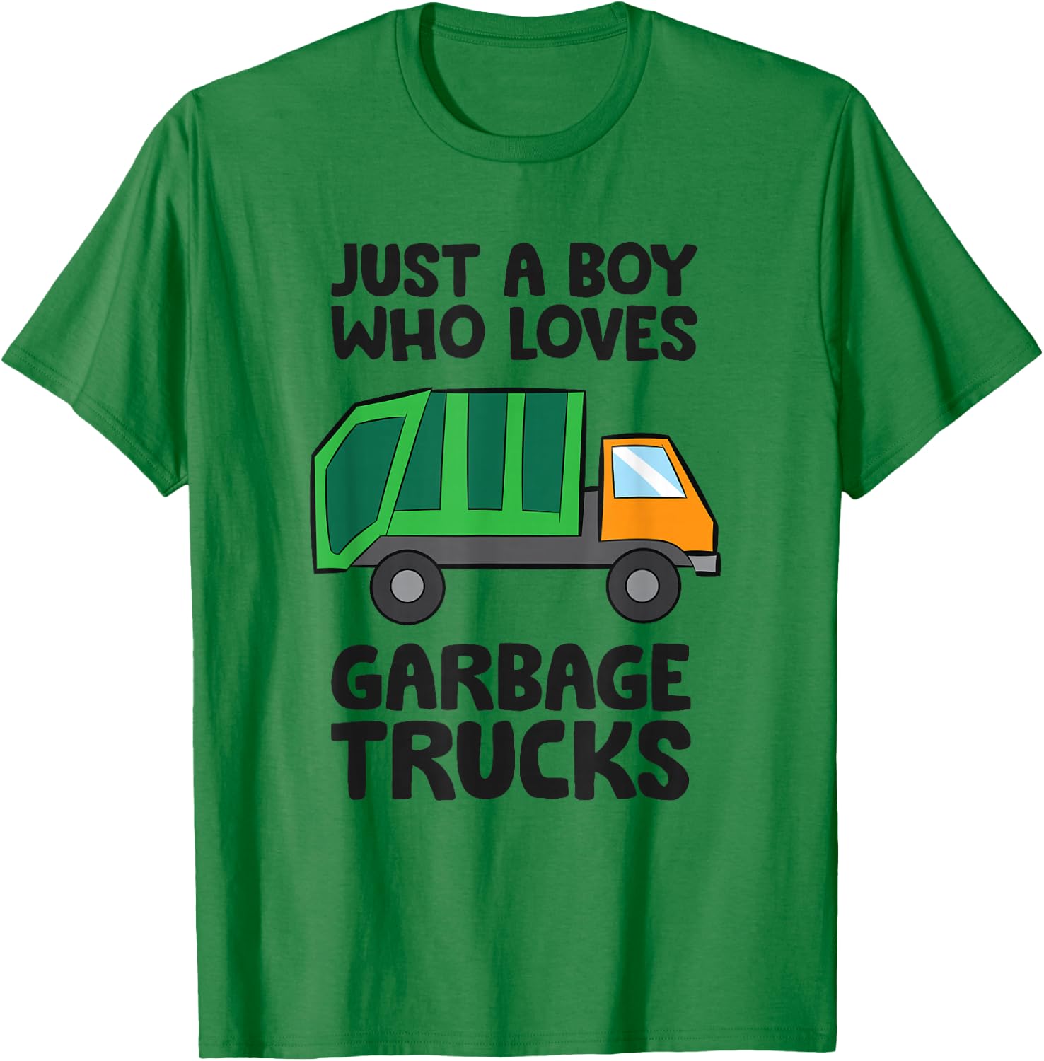 Just a Boy Who Loves Garbage Trucks T-Shirt - T-Shirt | Irish Green