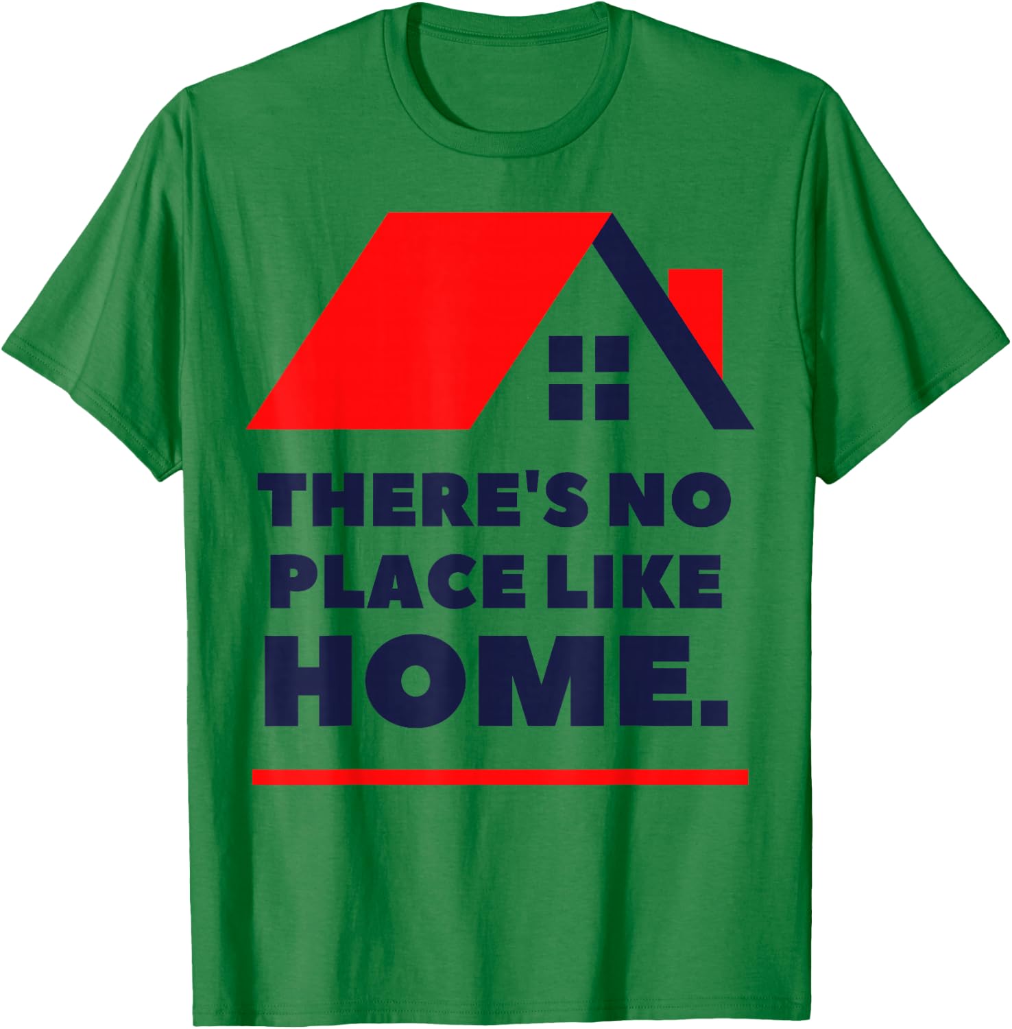 There Is No Place Like Home T-Shirt - T-Shirt | Irish Green