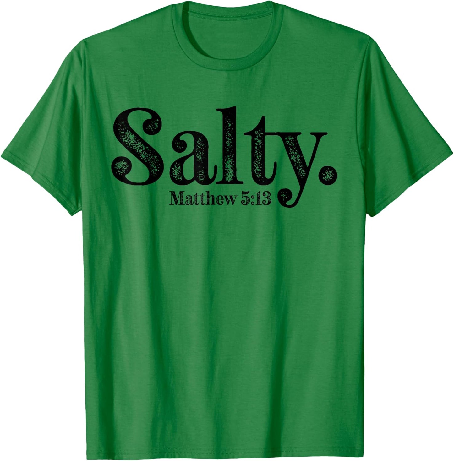 Salty Matthew 5:13 Bible Verse Christian Faith Religious T-Shirt - T-Shirt | Irish Green