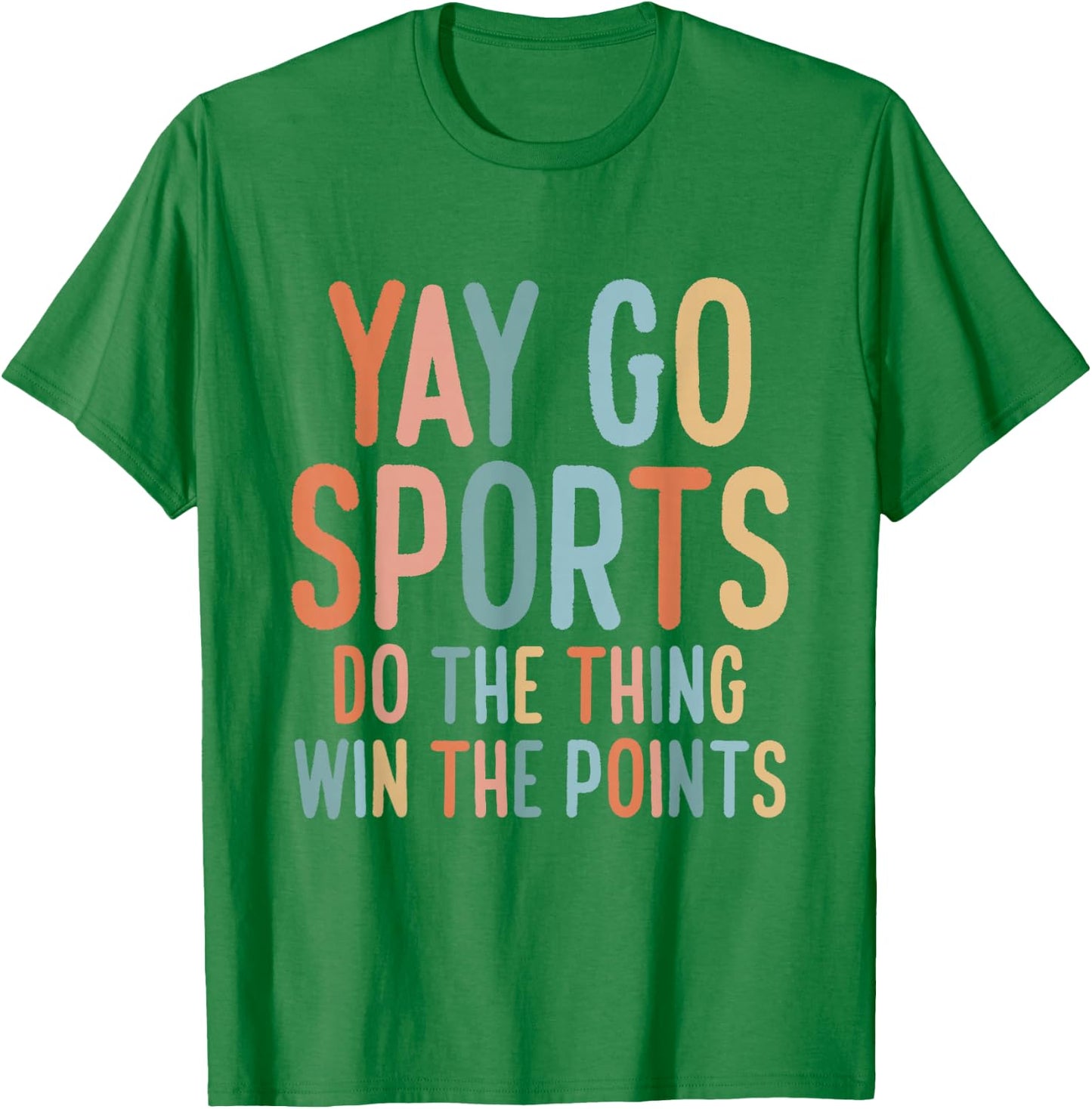 Non-Sports Fan Go Sports Yay Sports T-Shirt - T-Shirt | Irish Green