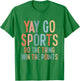 Non-Sports Fan Go Sports Yay Sports T-Shirt - T-Shirt | Irish Green