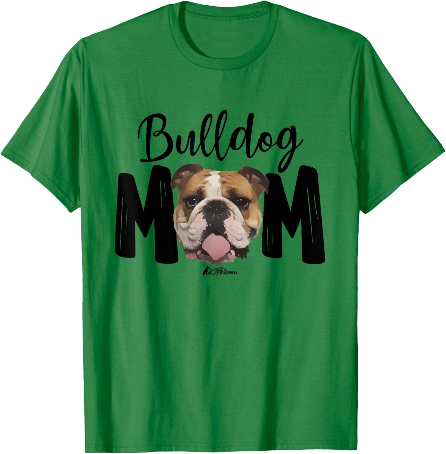 Cute English Bulldog Mom Top, Funny Bully Dog Mom T-Shirt - T-Shirt | Irish Green