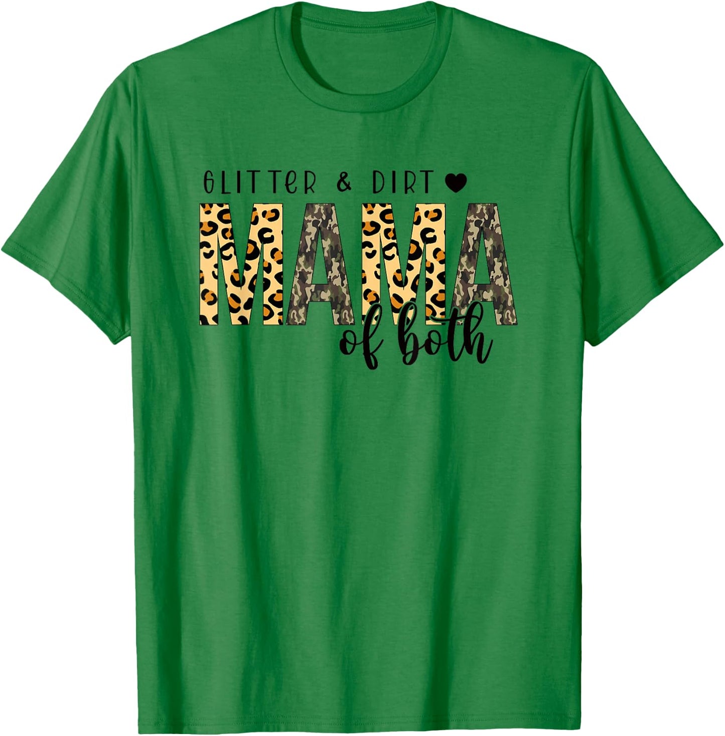 Glitter & Dirt Mama Of Both Leopard, Mama, Mother's Day T-Shirt - T-Shirt | Irish Green