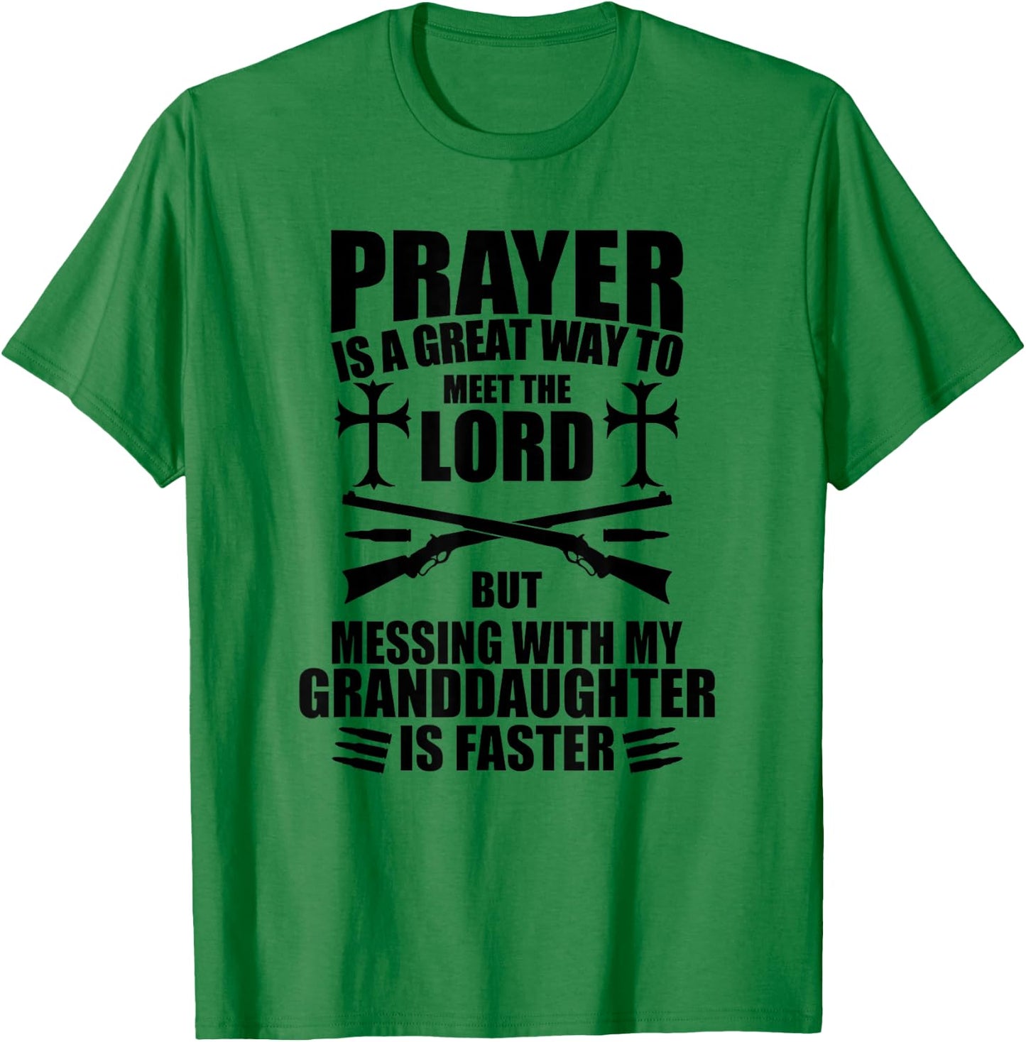 Don't Mess with My Granddaughter Gun Funny for Papa T-Shirt - T-Shirt | Irish Green