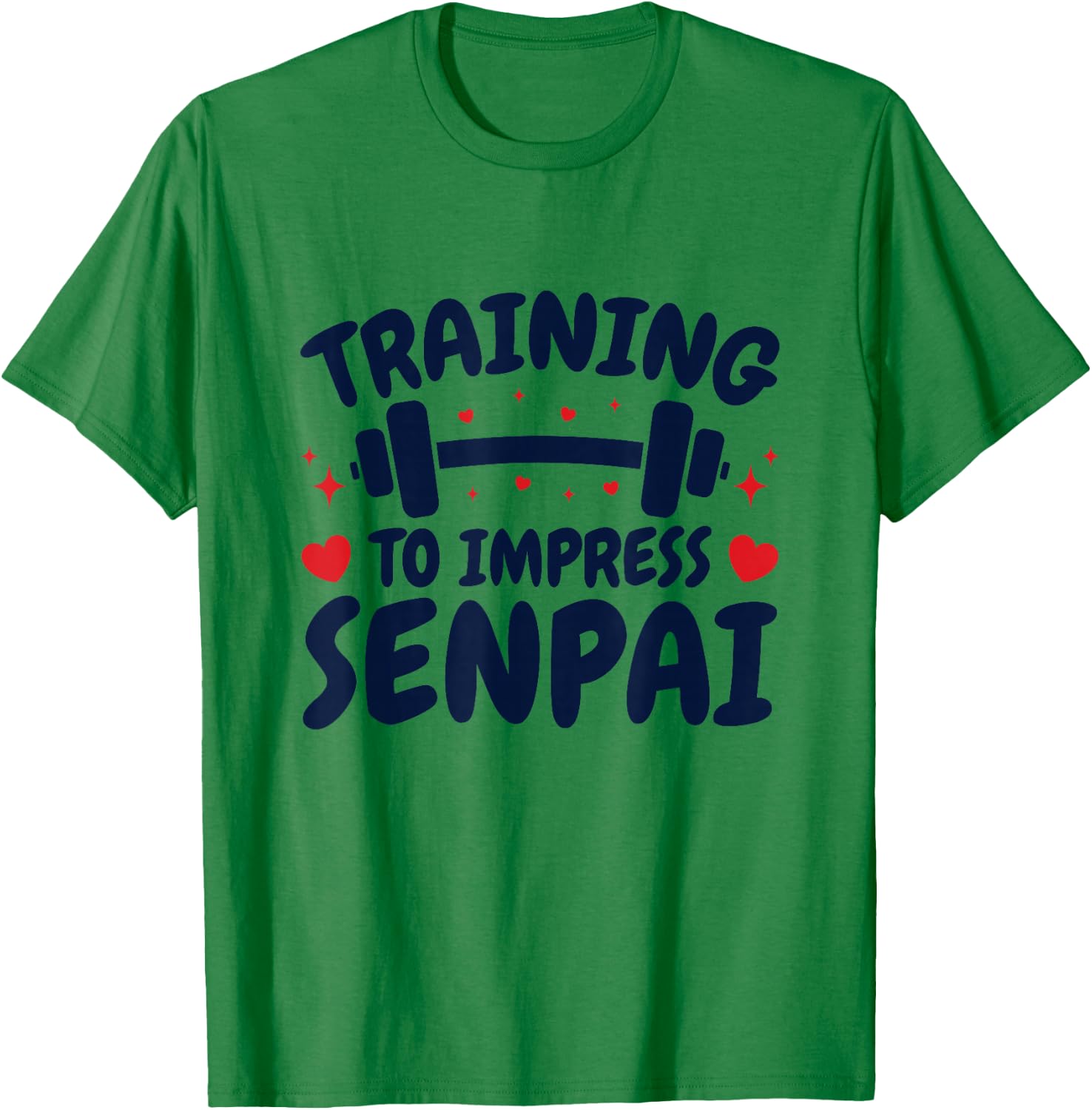 Training to Impress Senpai Anime Workout T-Shirt - T-Shirt | Irish Green