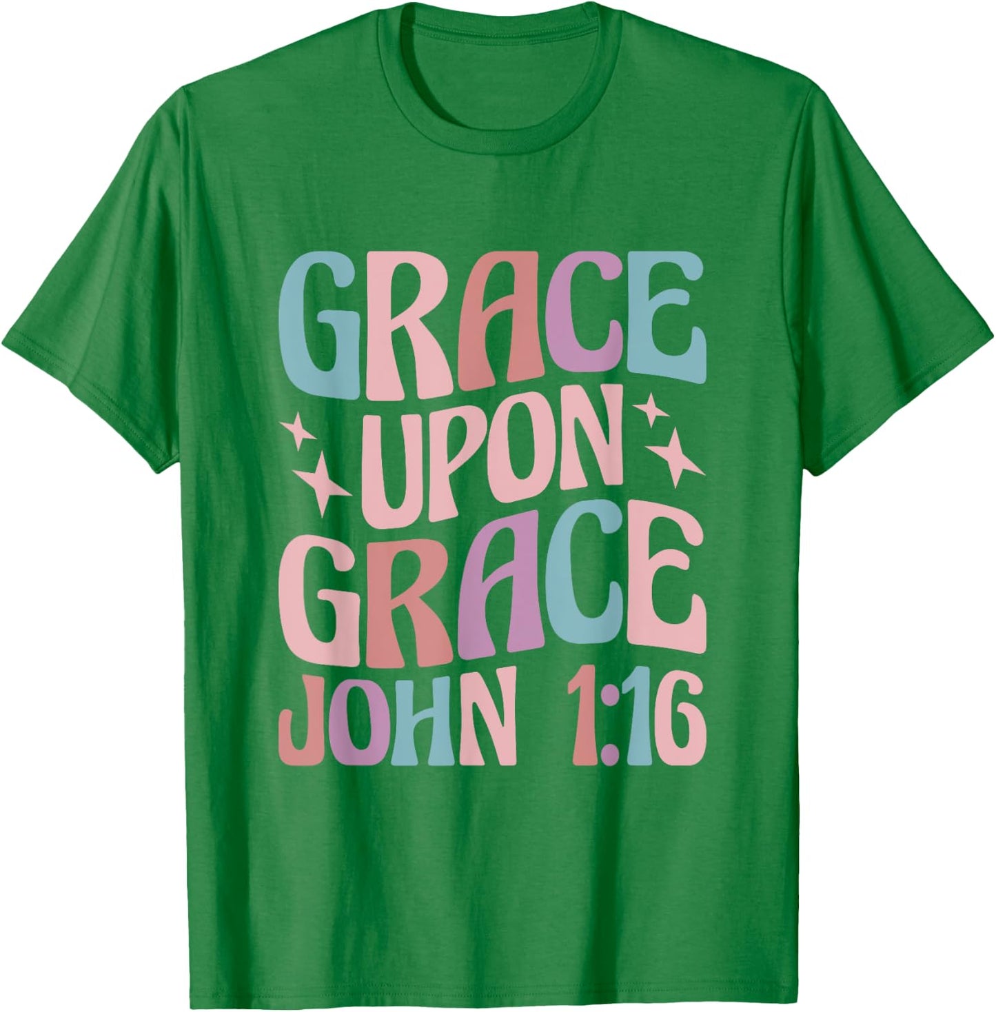 Christian John 1:16 Grace Upon Grace T-Shirt - T-Shirt | Irish Green