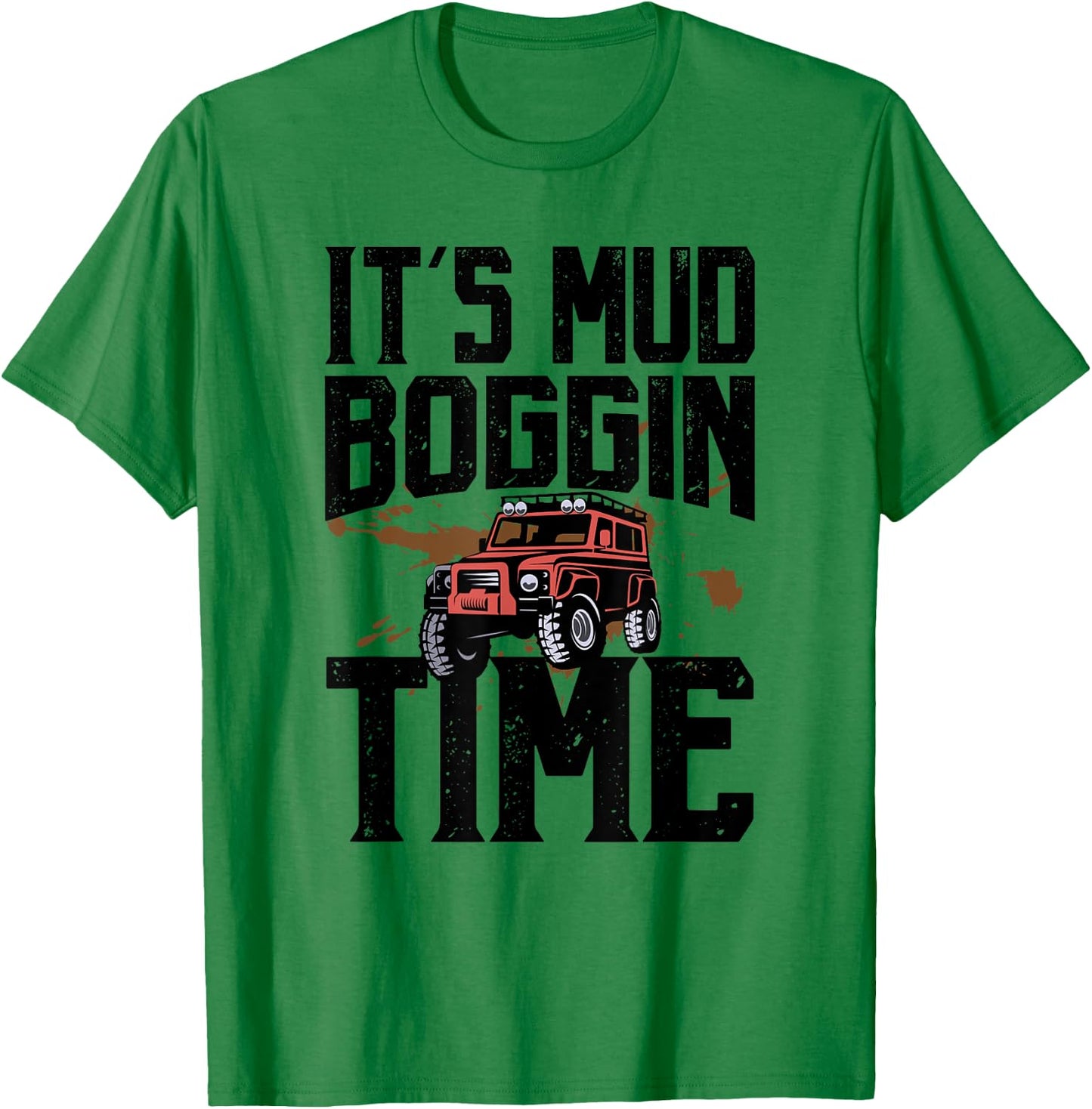 Mud Bogging T Shirt | 4x4 Offroad Truck Gift | Mudding T-Shirt - T-Shirt | Irish Green