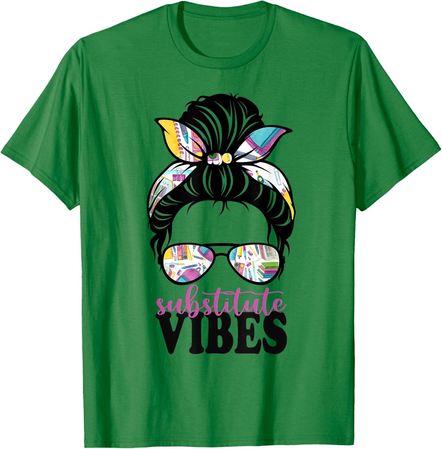 Substitute Teacher Appreciation Teacher Life Messy Bun Women T-Shirt - T-Shirt | Irish Green