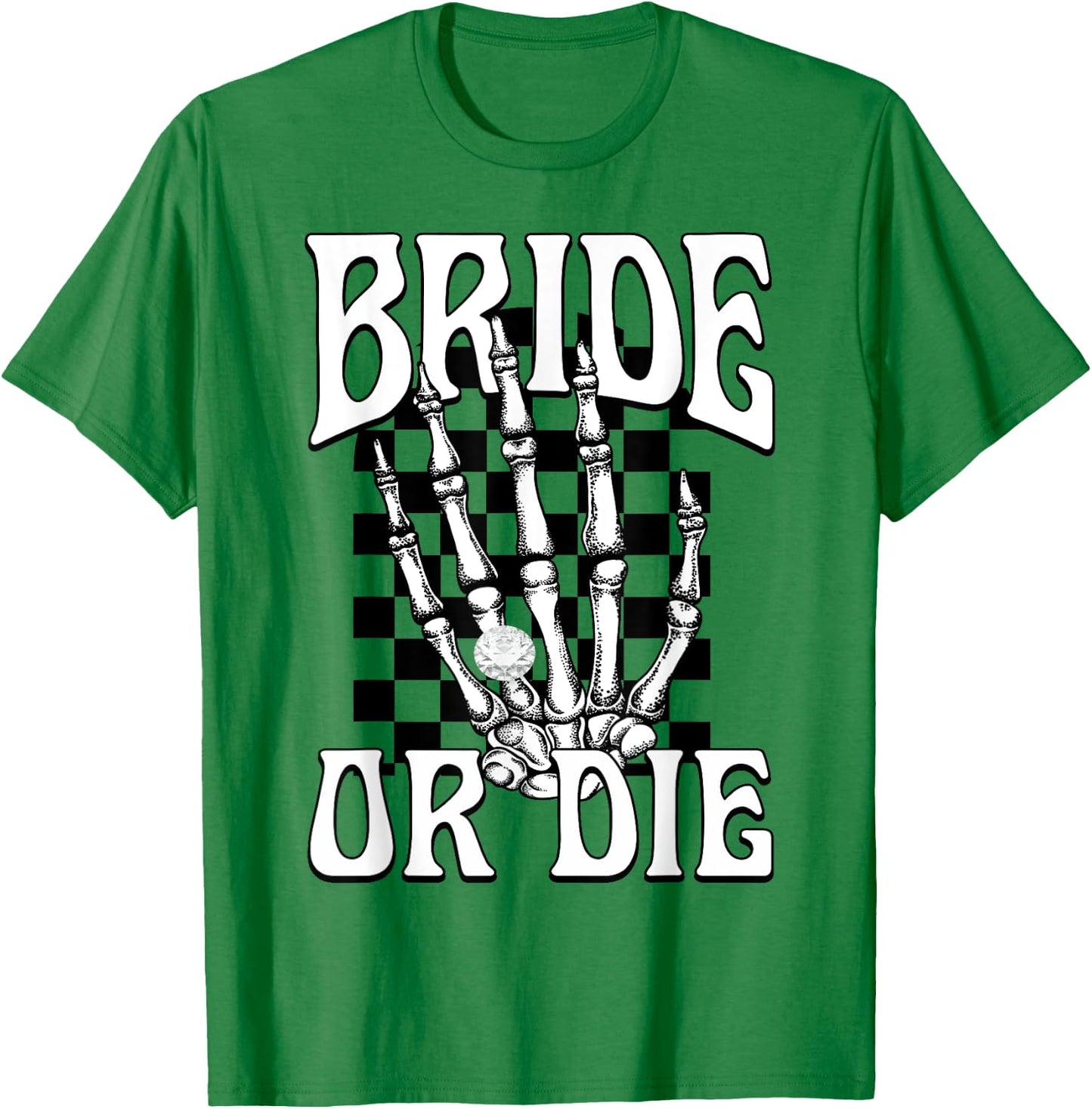 Bride Or Die Team Bride Gothic Halloween Bachelorette Party T-Shirt - T-Shirt | Irish Green