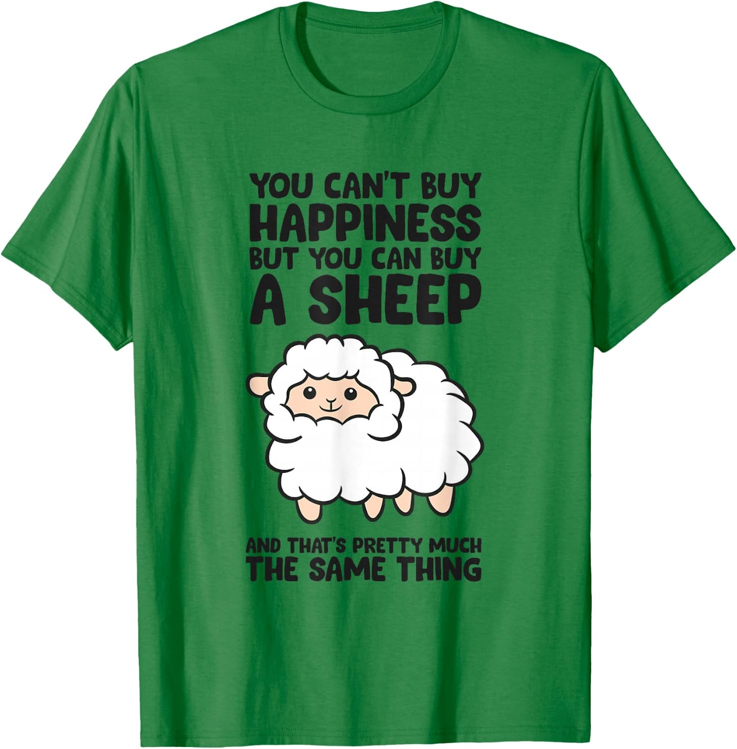 You Cant Buy Happiness But You Can Buy A Sheep T-Shirt - T-Shirt | Irish Green