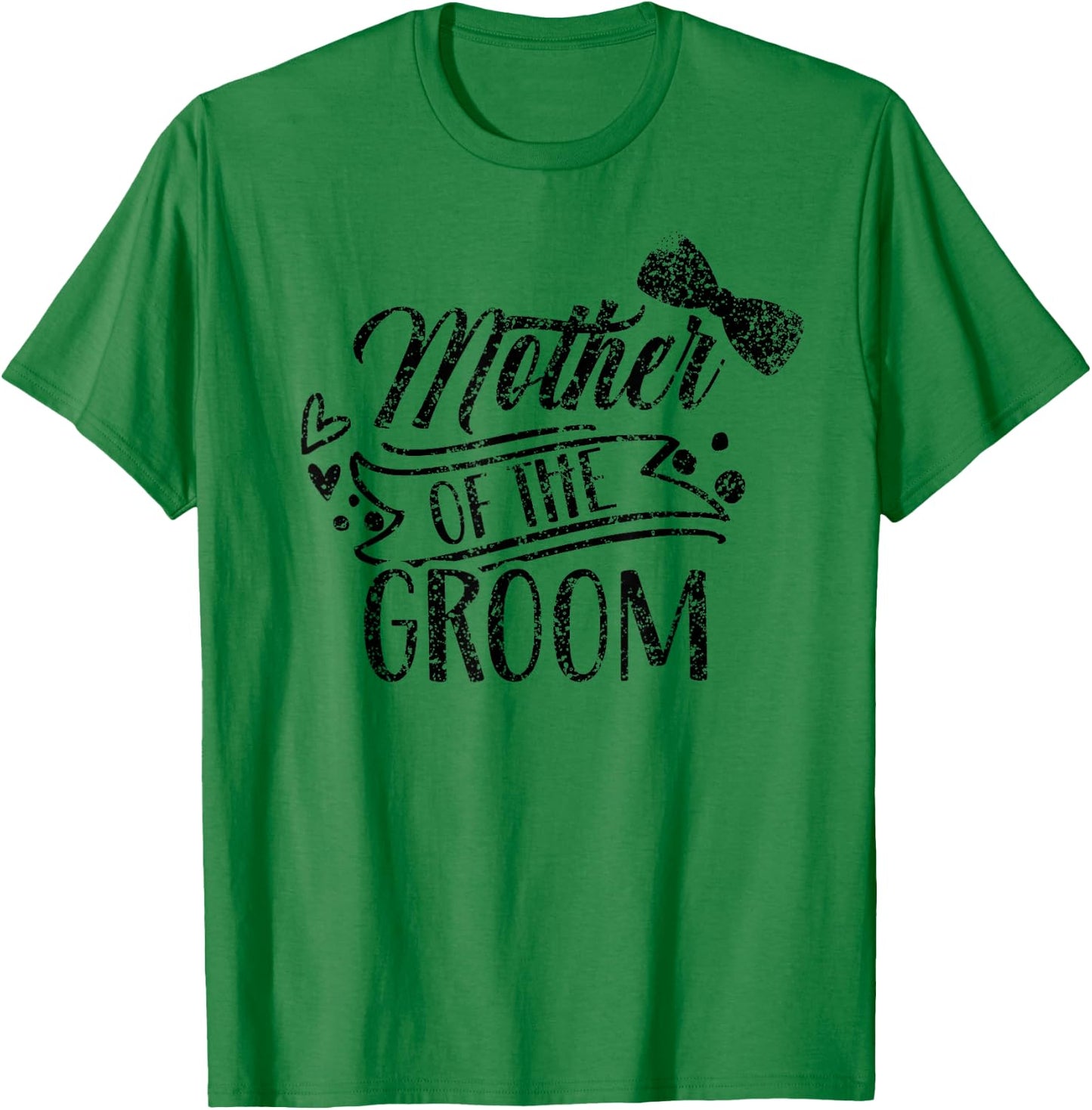 Mother Of The Groom Bachelor Wedding Party Sayings Mom Mommy T-Shirt - T-Shirt | Irish Green