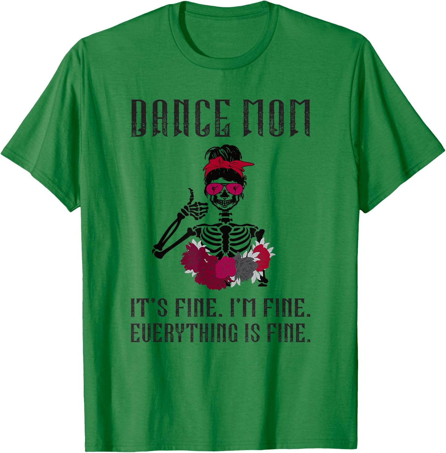 Funny Dance Mom Dancing Mother of A Dancer Mama Small T-Shirt - T-Shirt | Irish Green