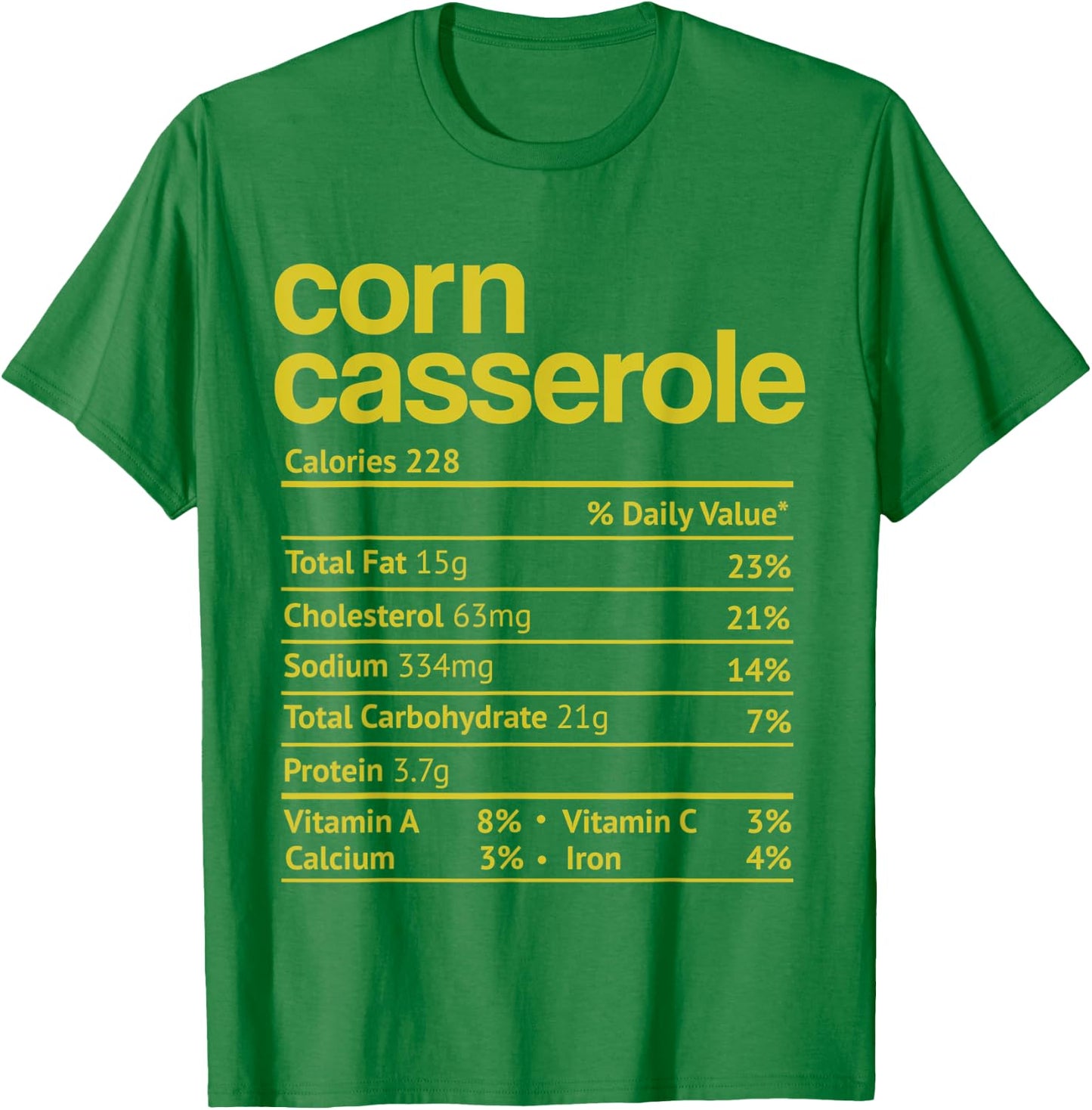 Corn Casserole Nutrition Fact Funny Thanksgiving Christmas T-Shirt - T-Shirt | Irish Green