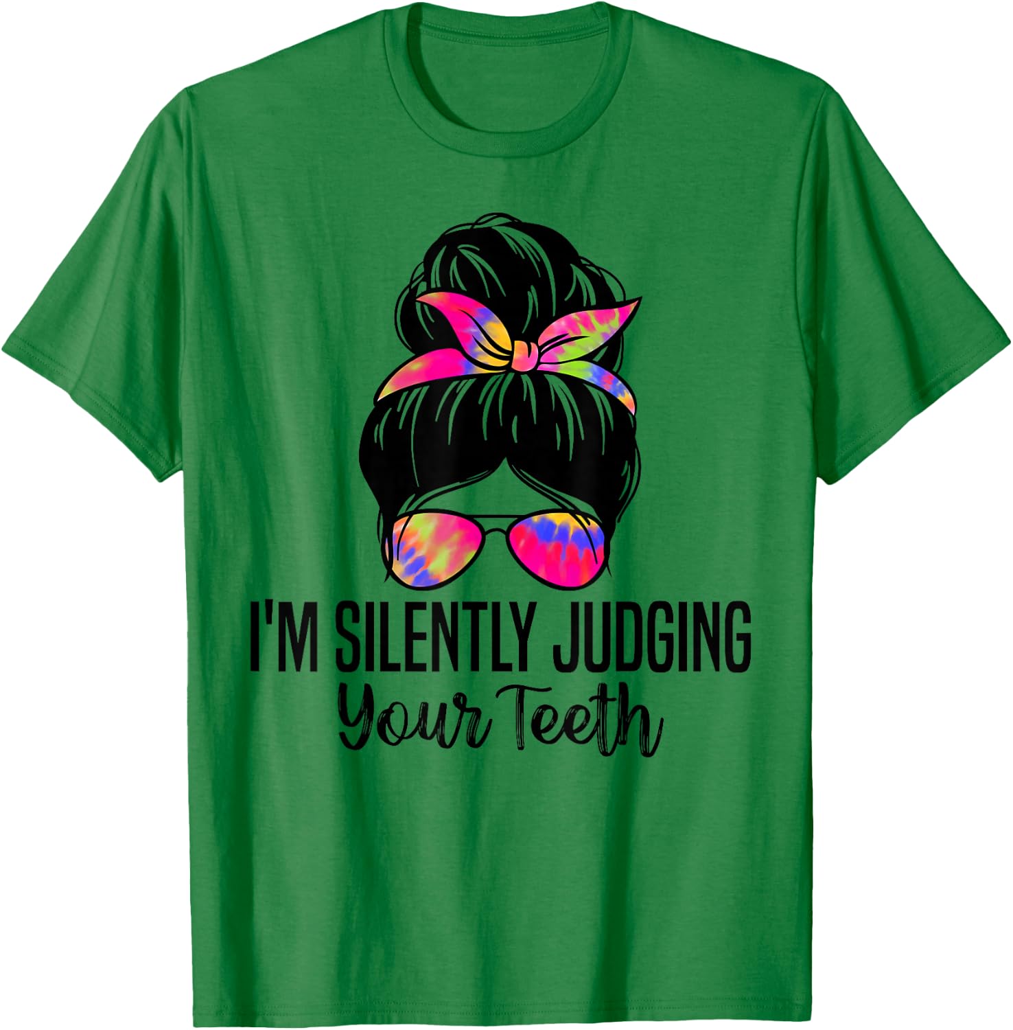 I'm Silently Judging Your Teeth Funny Dentist Dental Surgeon T-Shirt - T-Shirt | Irish Green