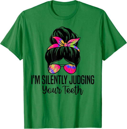 I'm Silently Judging Your Teeth Funny Dentist Dental Surgeon T-Shirt - T-Shirt | Irish Green
