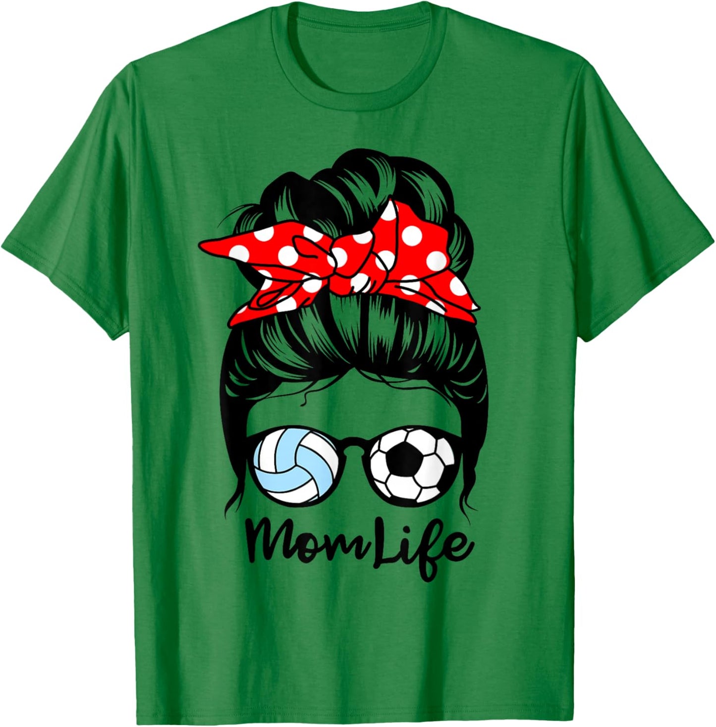 Mom Life Messy Bun Hair Funny Volleyball Soccer Mom T-Shirt - T-Shirt | Irish Green