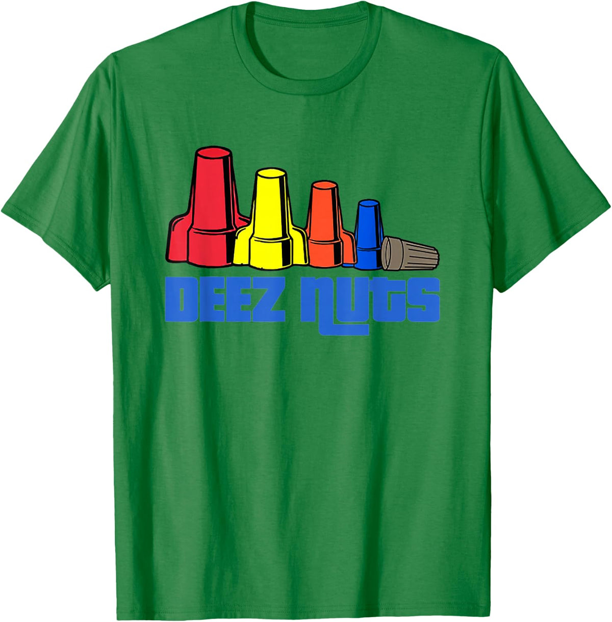 Deez Nuts Electrician Funny Shirt & Women Gift T-Shirt - T-Shirt | Irish Green