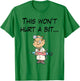 This won’t hurt a bit Funny Doctor giving a shot Black text T-Shirt - T-Shirt | Irish Green