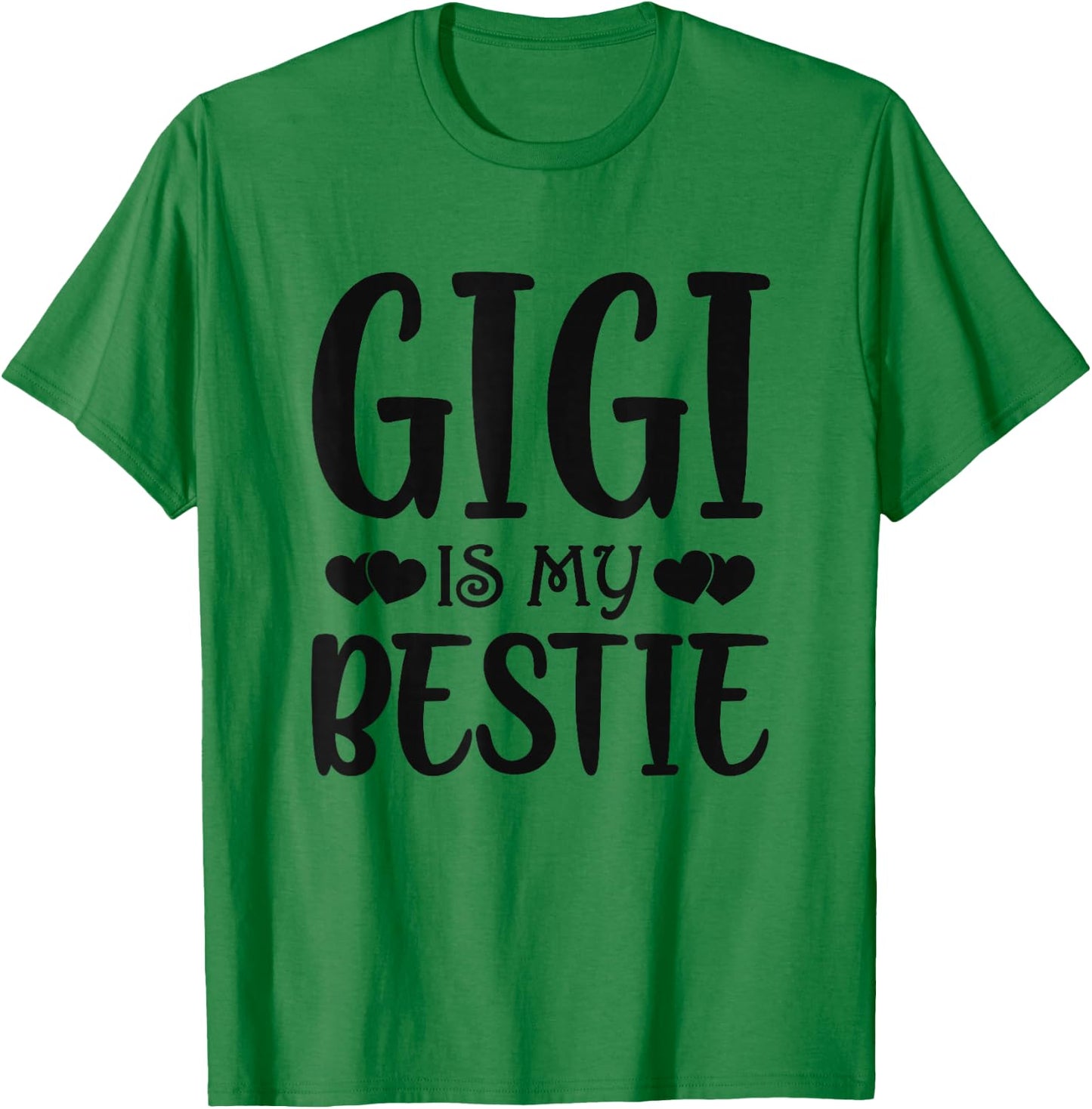 Gigi Is My Bestie Toddler Design from Grandma Grandpa T-Shirt - T-Shirt | Irish Green