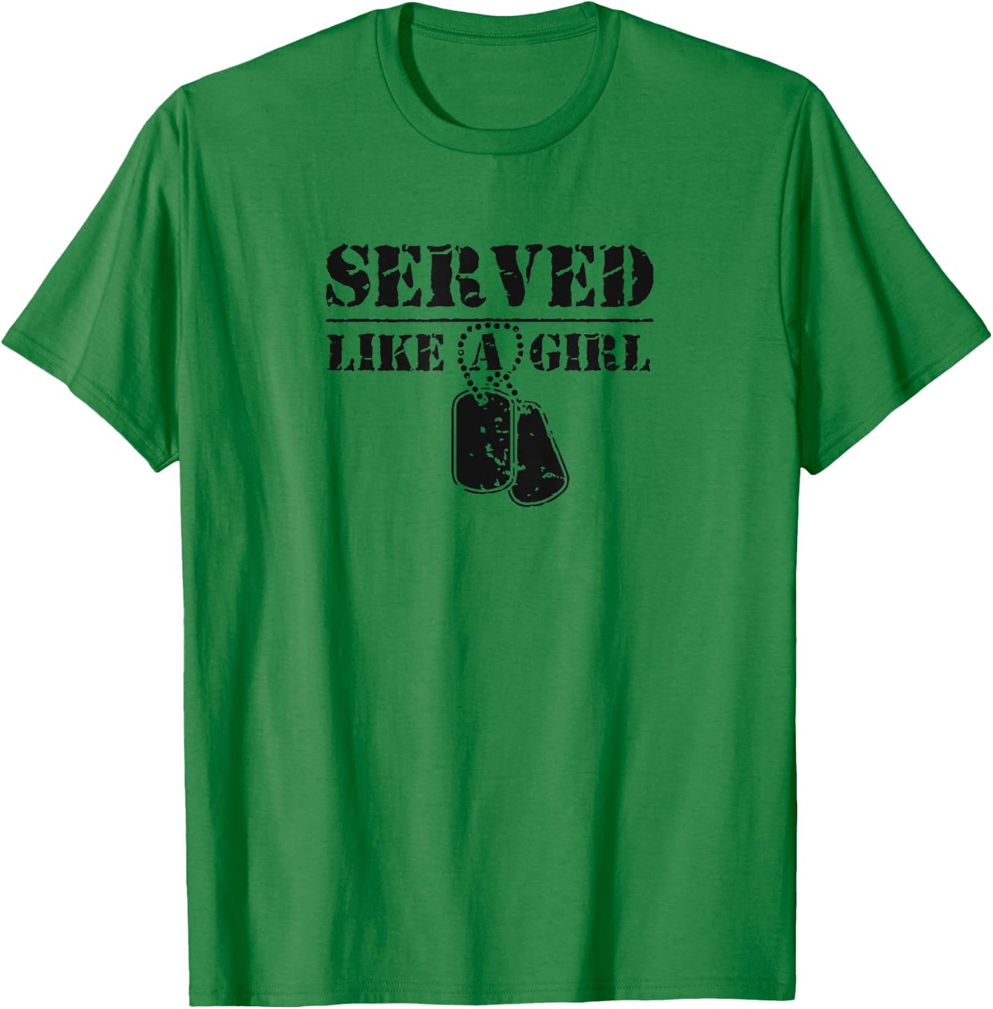 Served Like a Girl Military Dog Tags T-Shirt - T-Shirt | Irish Green