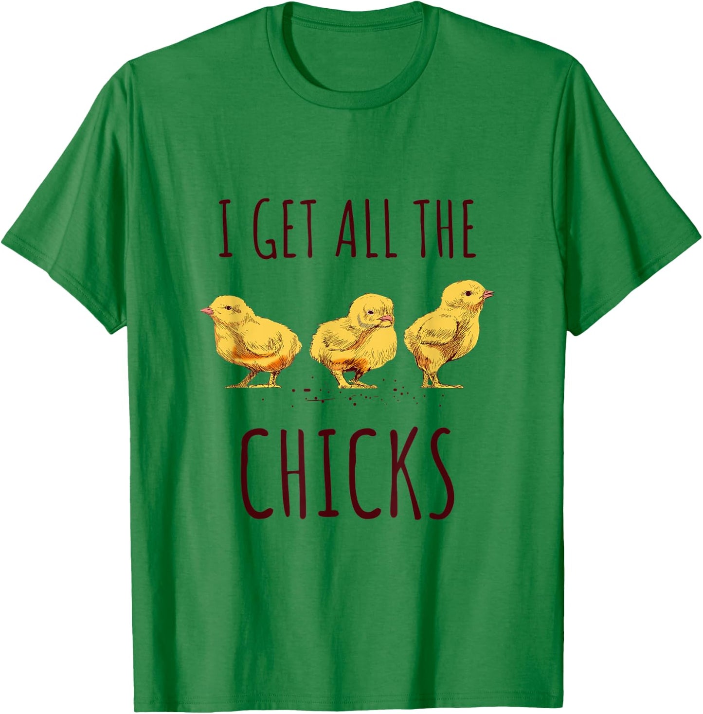 I get all the chicks Funny Chicken Lover Kids Women T-Shirt - T-Shirt | Irish Green